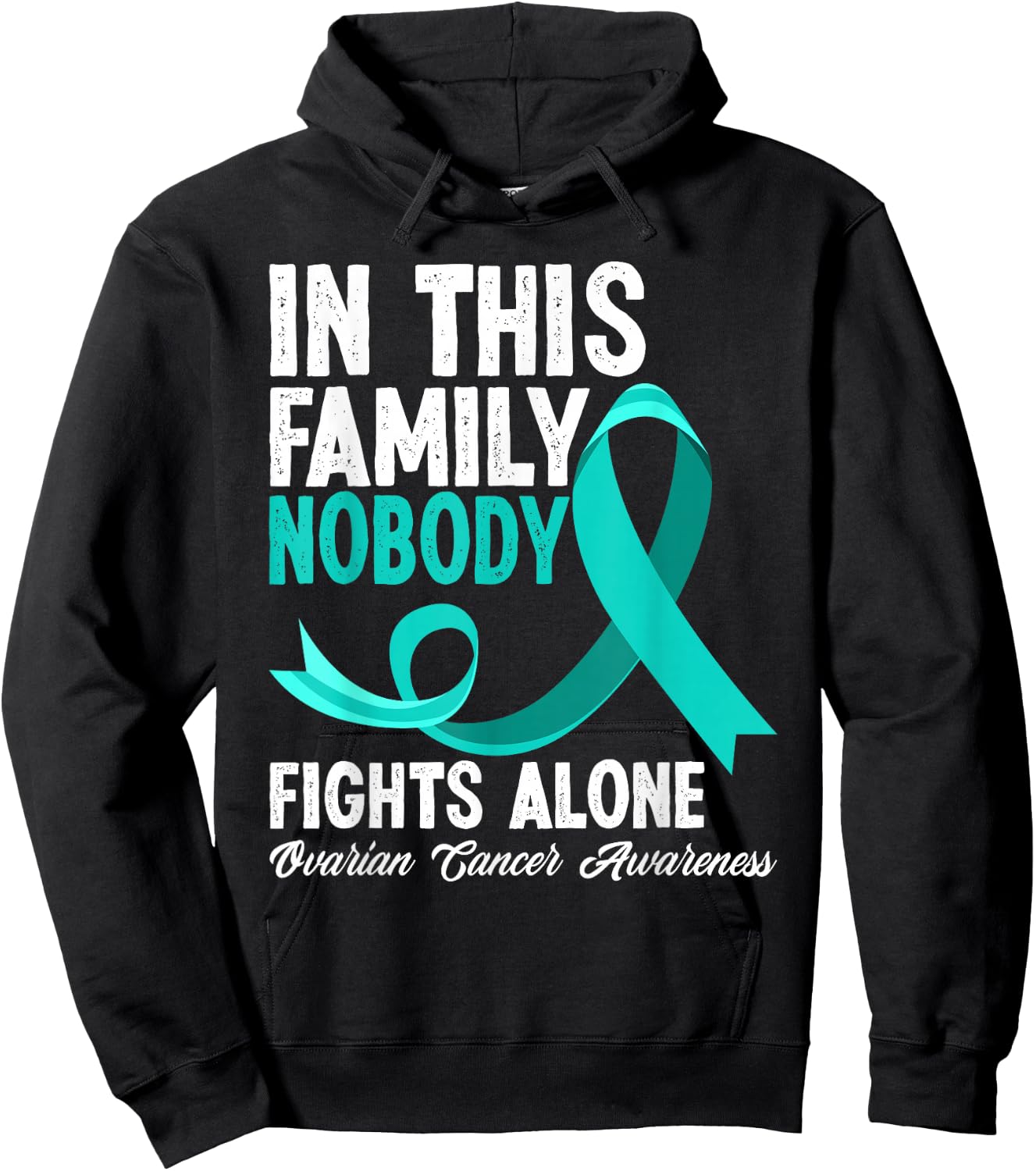 In This Family Nobody Fights Alone Ovarian Cancer Awareness Hoodie - Hoodie | Black