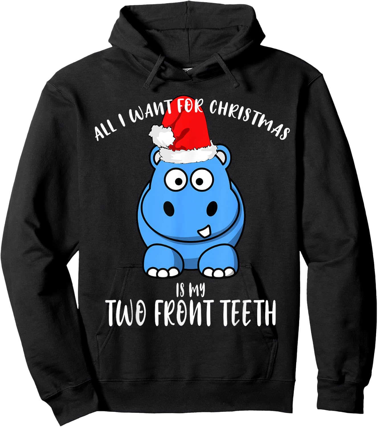 All I Want Is My Two front Teeth Christmas gifts for kids Hoodie - Hoodie | Black