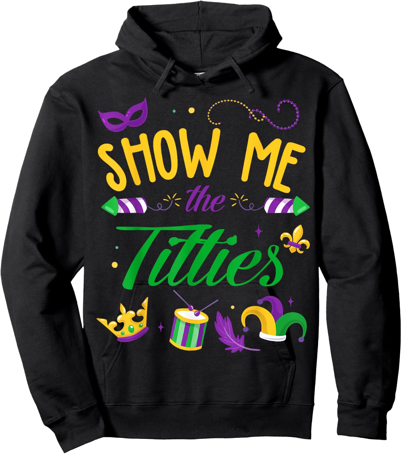 Show Me The Titties Funny Mardi Gras Gift Hoodie - Hoodie | Black