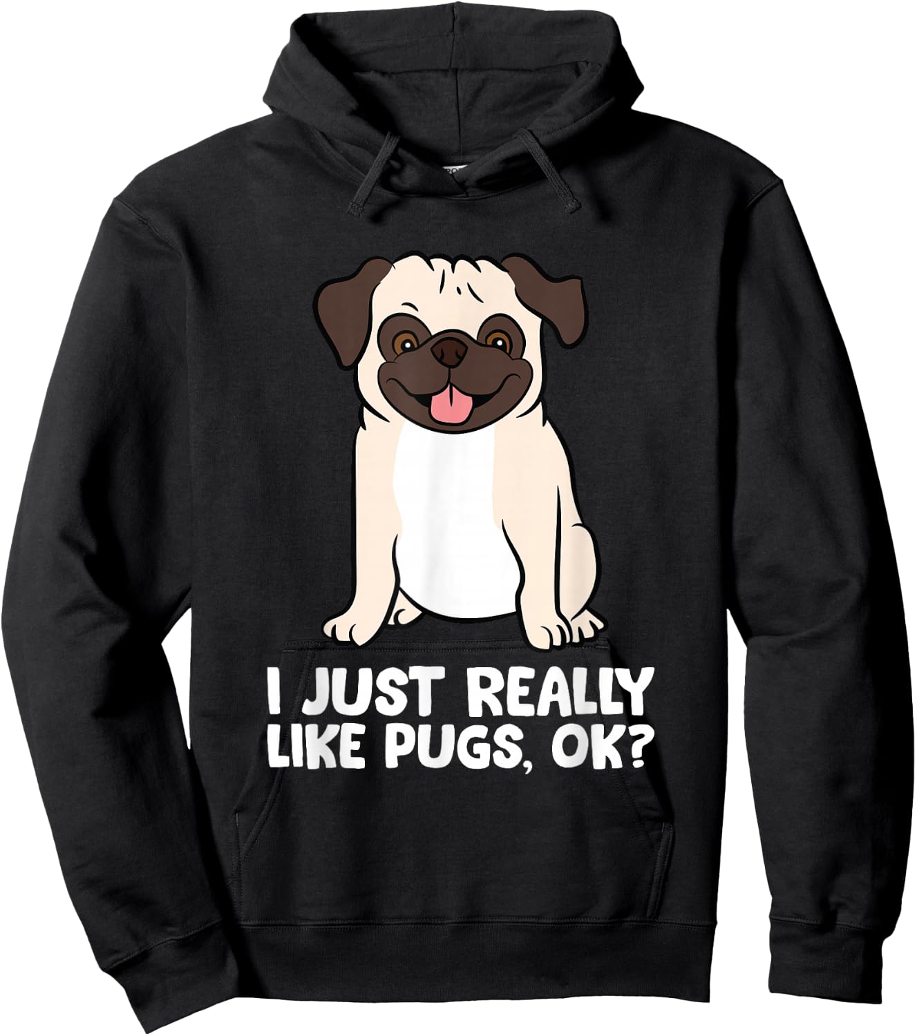 I Just Really Like Pugs. Ok? Love Pugs Hoodie - Hoodie | Black