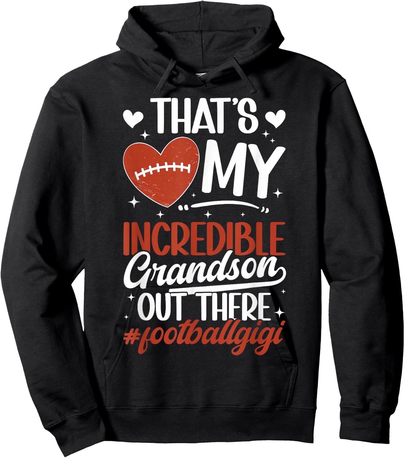 Incredible Grandson Football Gigi Of A Football Player Gigi Hoodie - Hoodie | Black