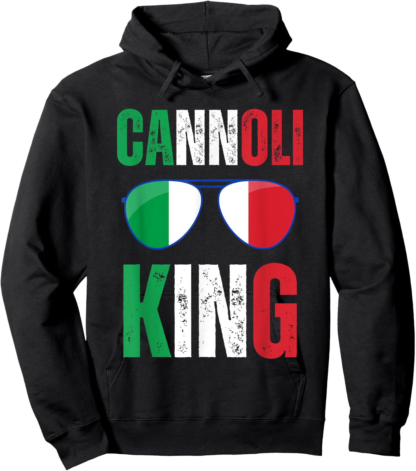 Funny Cannoli King Italian Saying Italy Flag Sunglasses Hoodie - Hoodie | Black