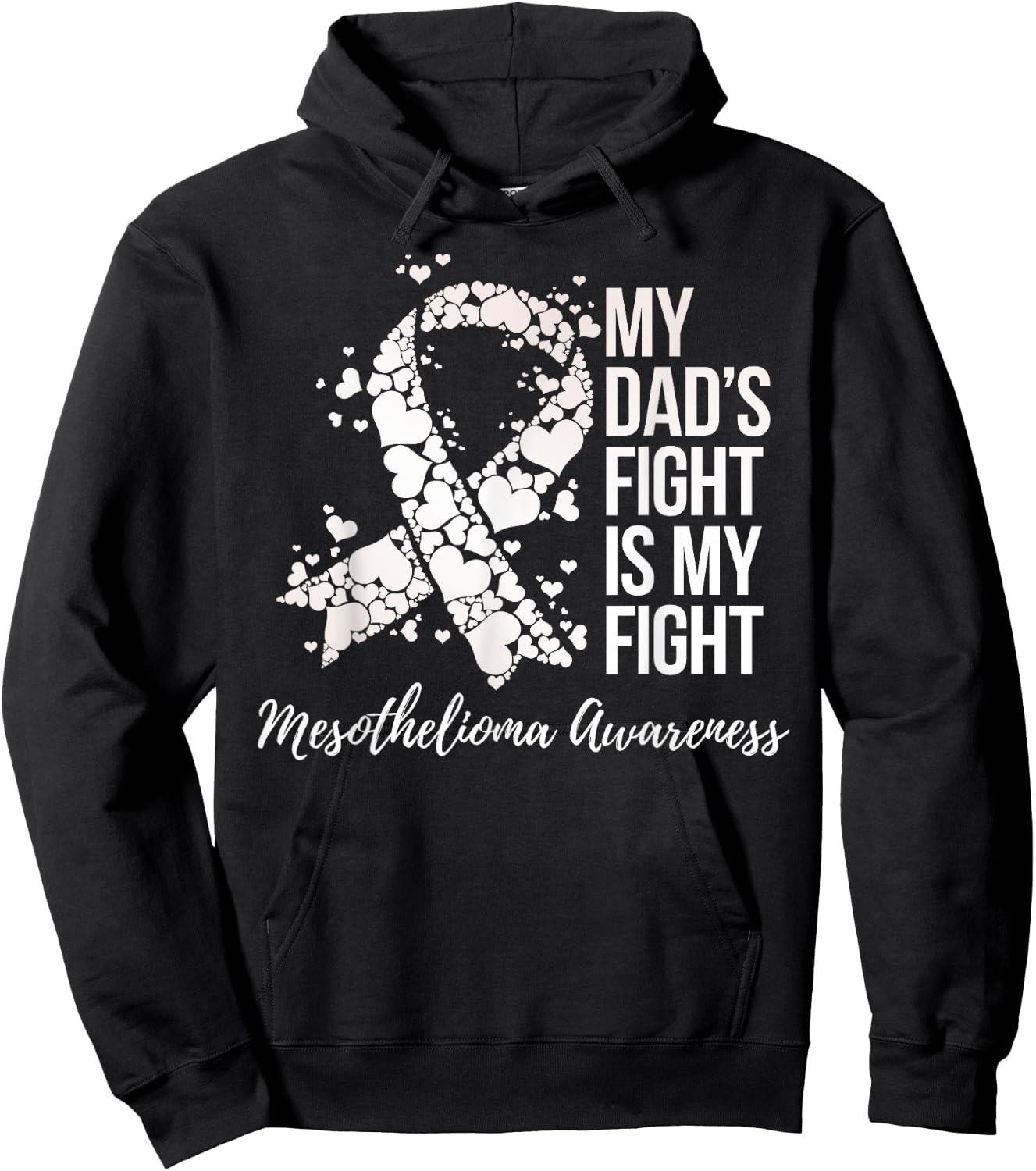 My Dad’s Fight Is My Fight Mesothelioma Awareness Hoodie - Hoodie | Black