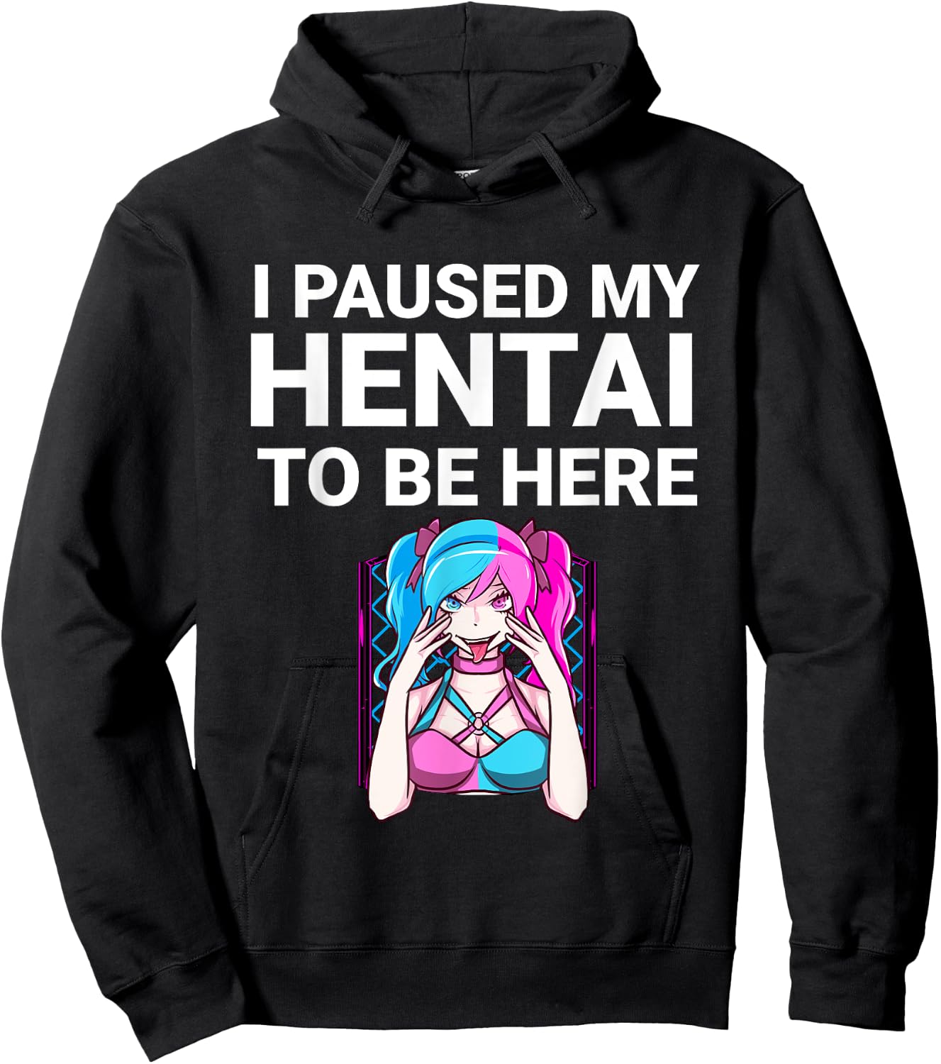 I Paused My Hentai To Be Here Funny Hentai Anime Lover Hoodie - Hoodie | Black