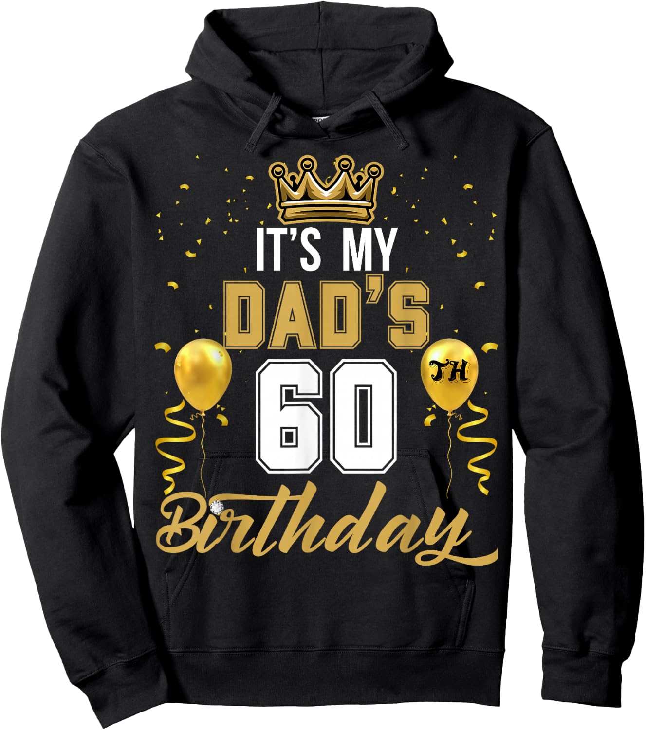 It's My Dad's 60th Birthday Ideas Celebrate Adults Vintage Hoodie - Hoodie | Black