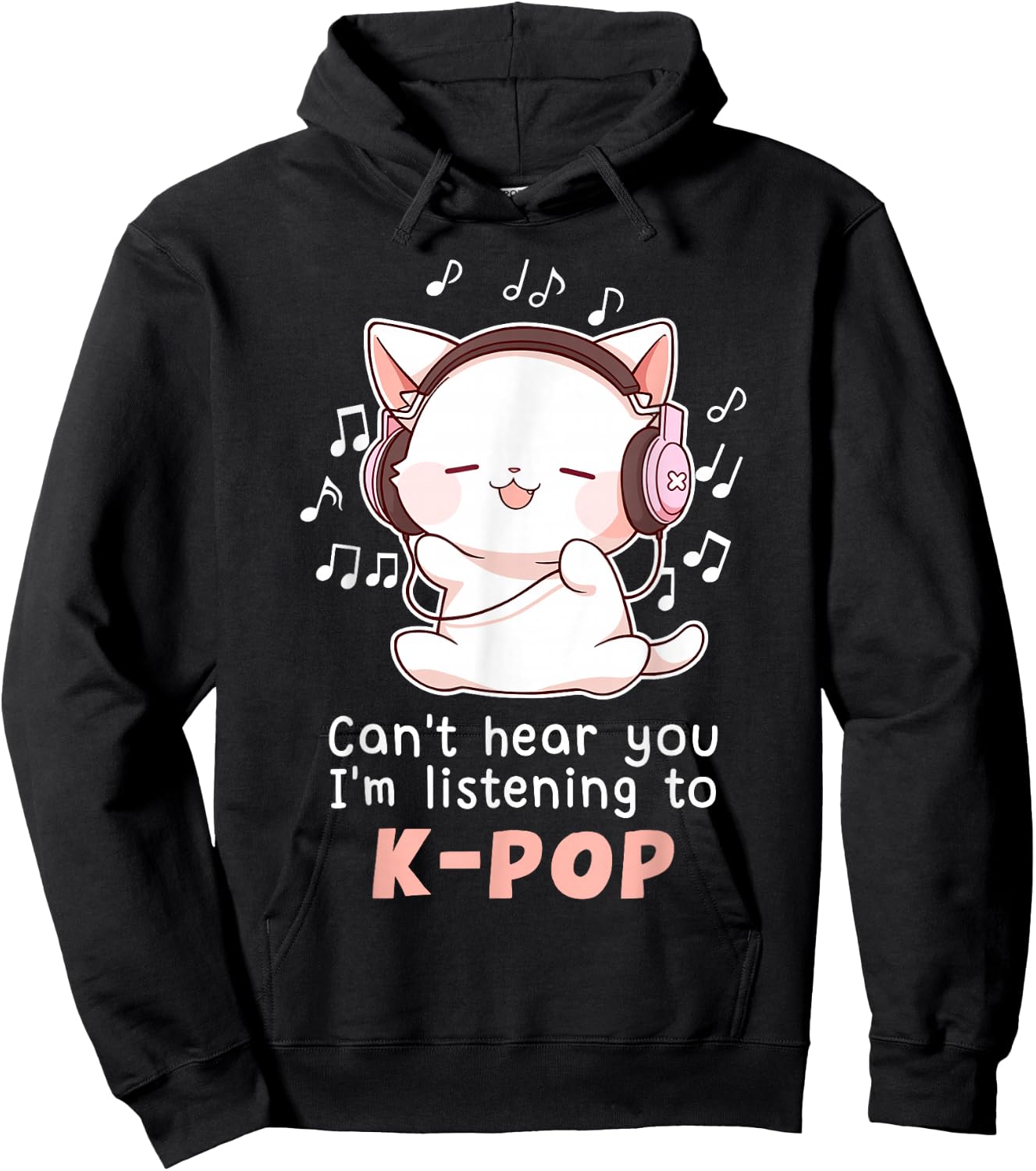 Funny Cute Cat Lover Can't Hear You I'm Listening to K pop Hoodie - Hoodie | Black