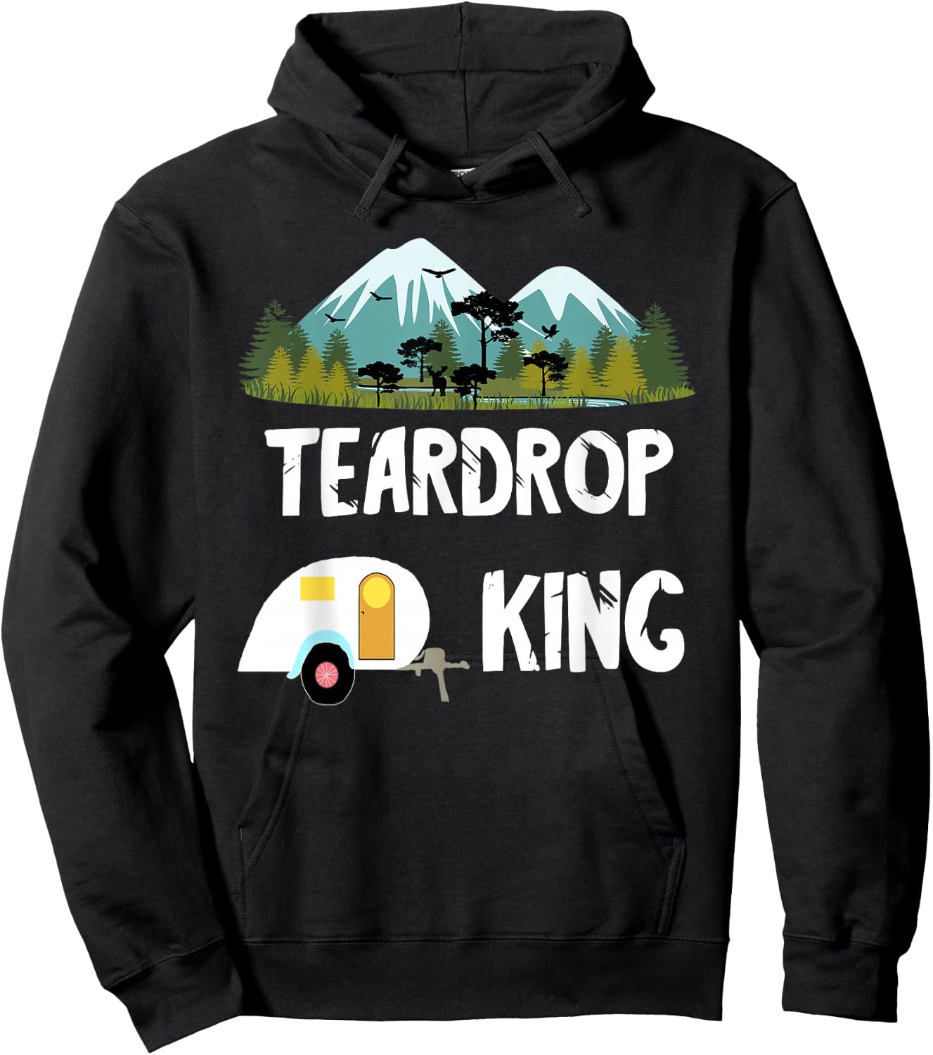 Teardrop King RV Trailer Camping Tiny House Caravan Camper Hoodie - Hoodie | Black