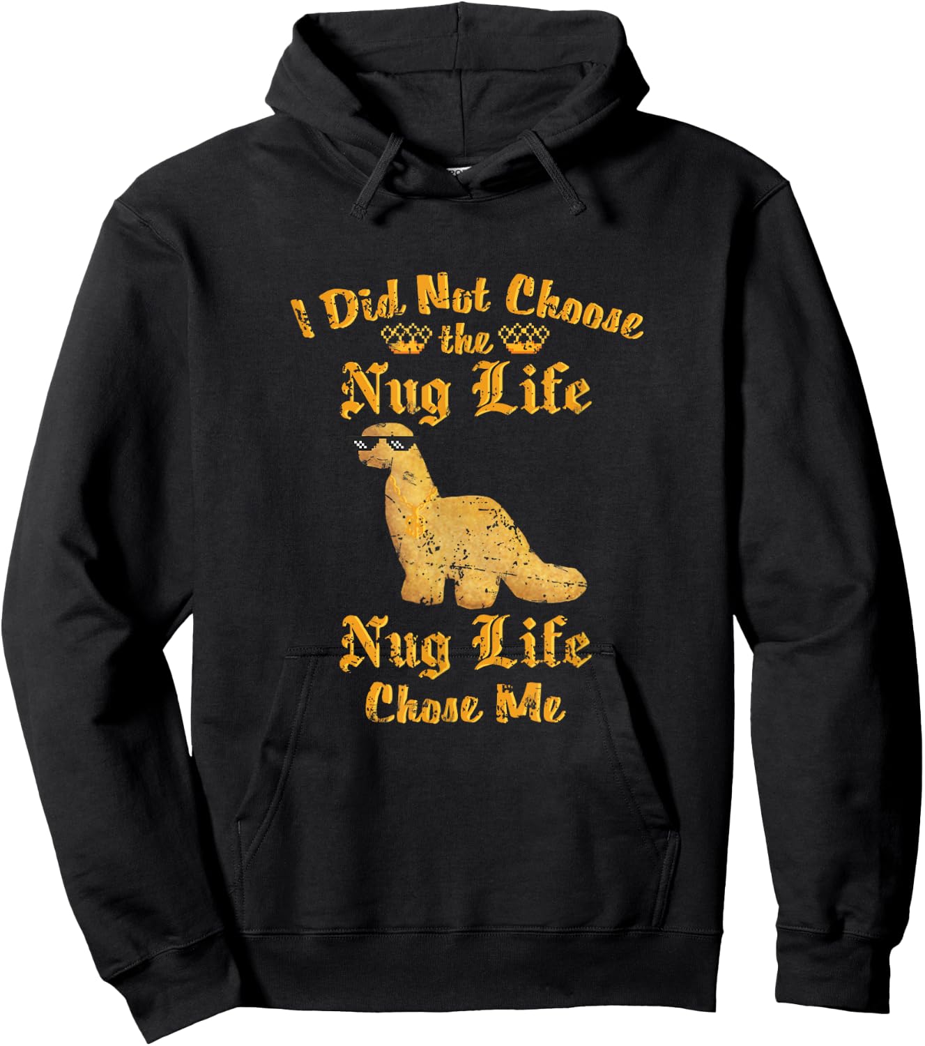 Nugs I did not Choose the Nug Life Funny Dino Nugget Graphic Hoodie - Hoodie | Black