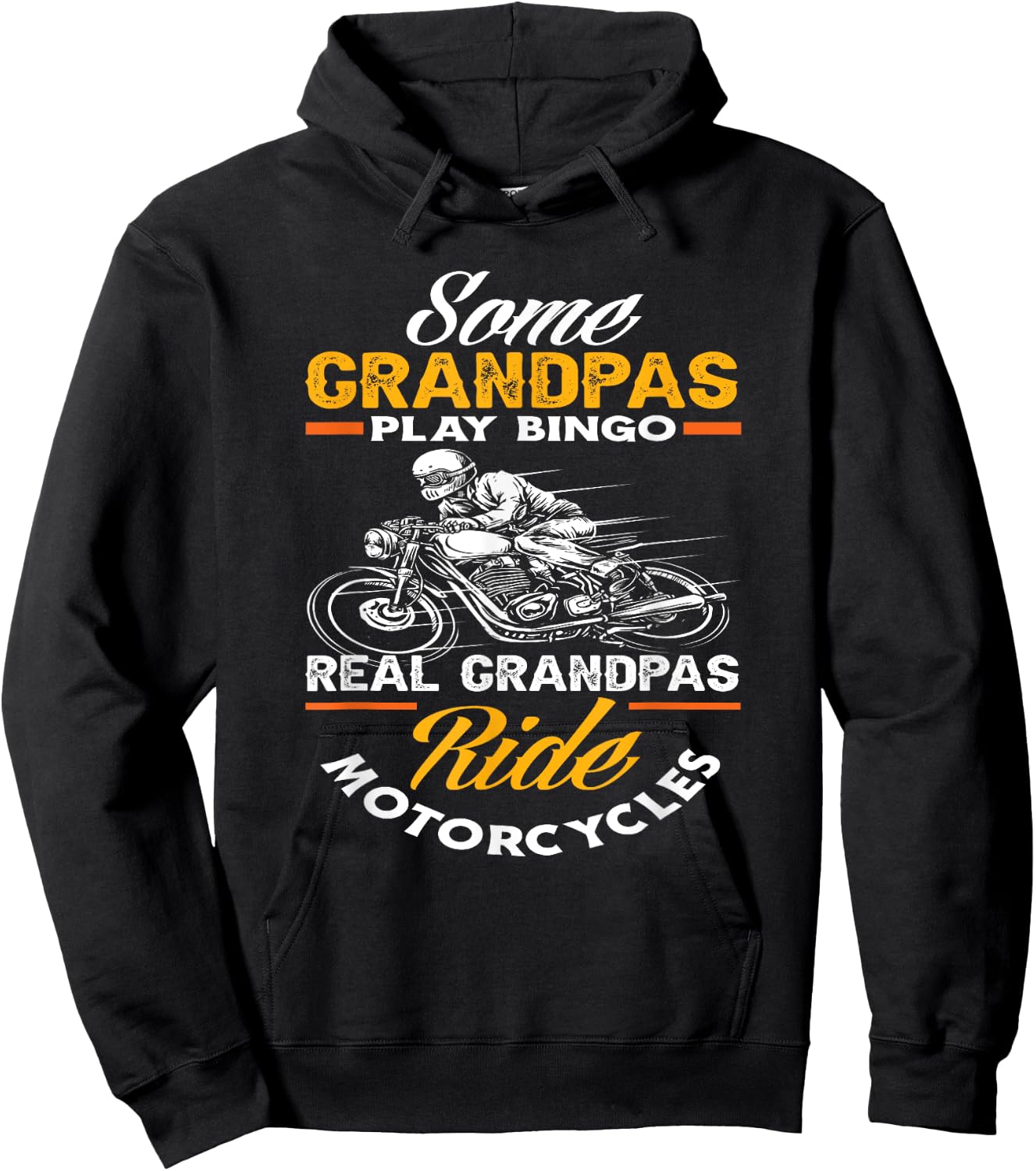 Some Grandpas Play Bingo Real Grandpas Ride Motorcycles Hoodie - Hoodie | Black