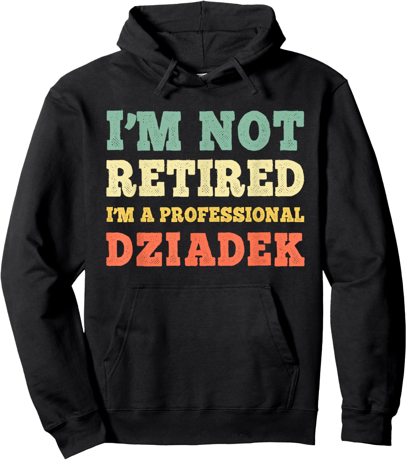 I'm Not Retired A Professional Dziadek Retirement Vintage Hoodie - Hoodie | Black