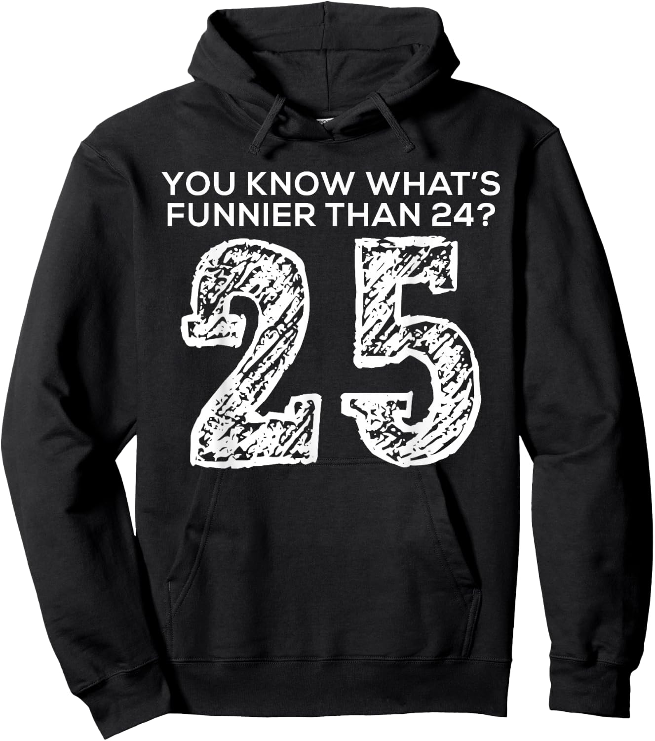 Funnier Than Twenty Four Twenty Five Funny Quote Style Hoodie - Hoodie | Black