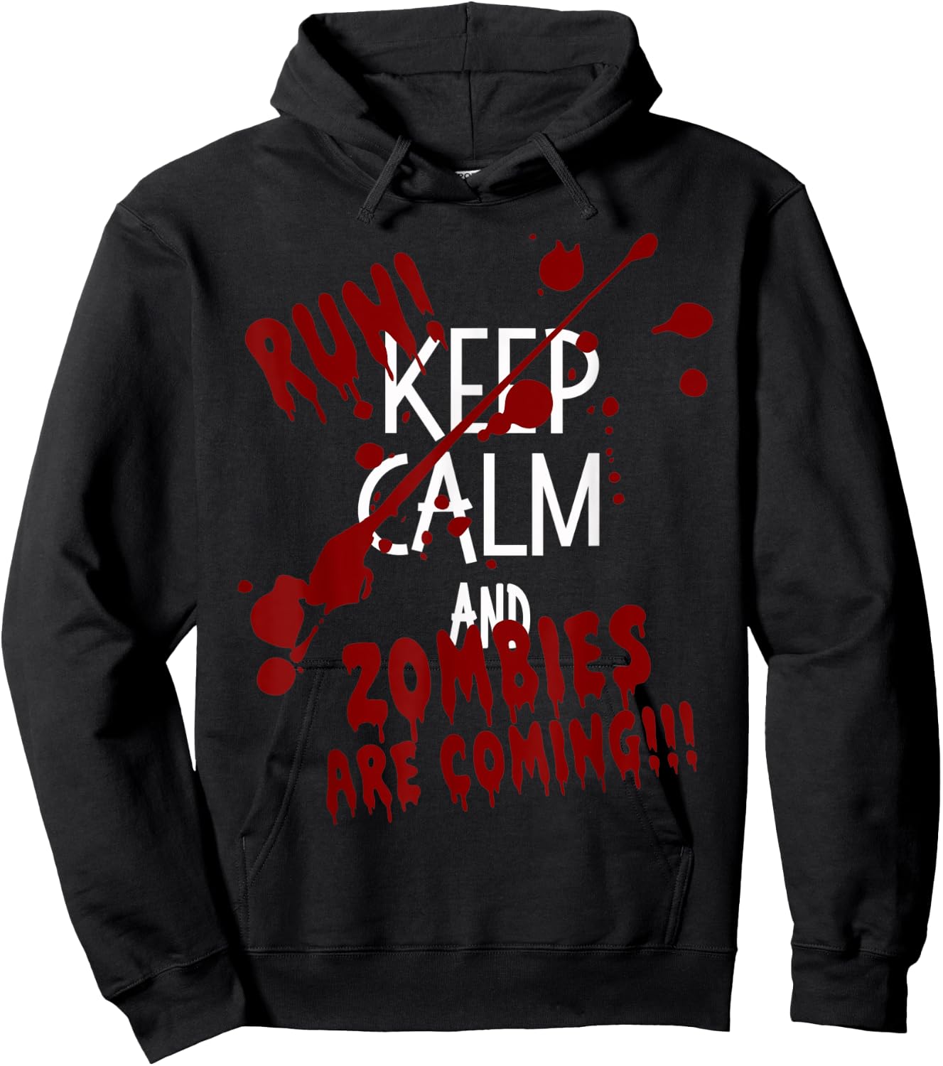 Keep Calm and Run Zombies Are Coming Halloween Hoodie - Hoodie | Black