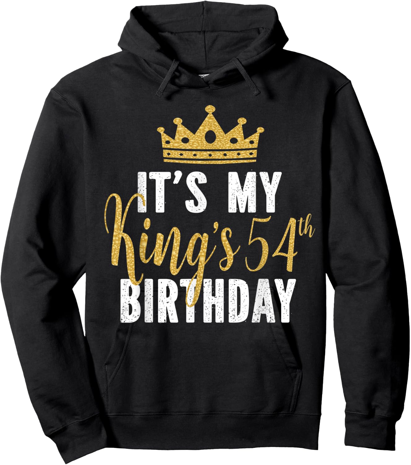 It's My King's 54th Birthday Idea For 54 Years Old Man Hoodie - Hoodie | Black