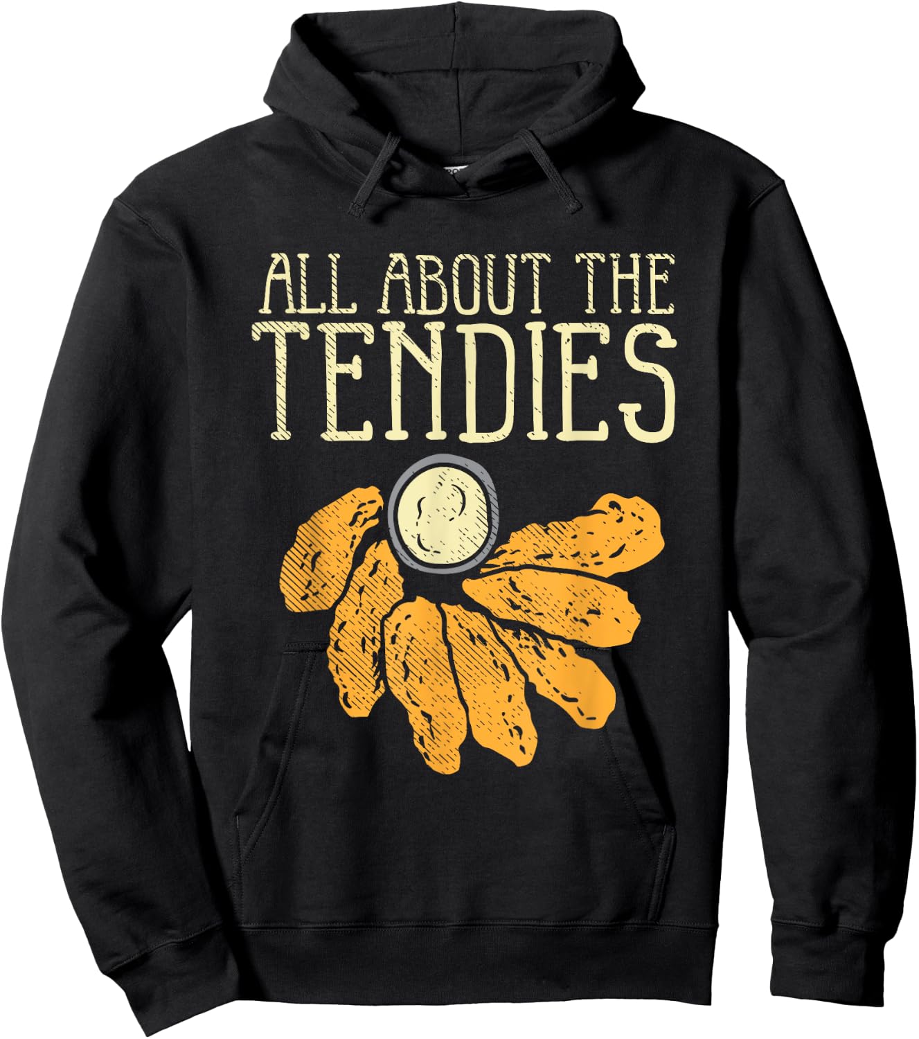 Chicken Tender Nugget - All About The Tendies Hoodie - Hoodie | Black