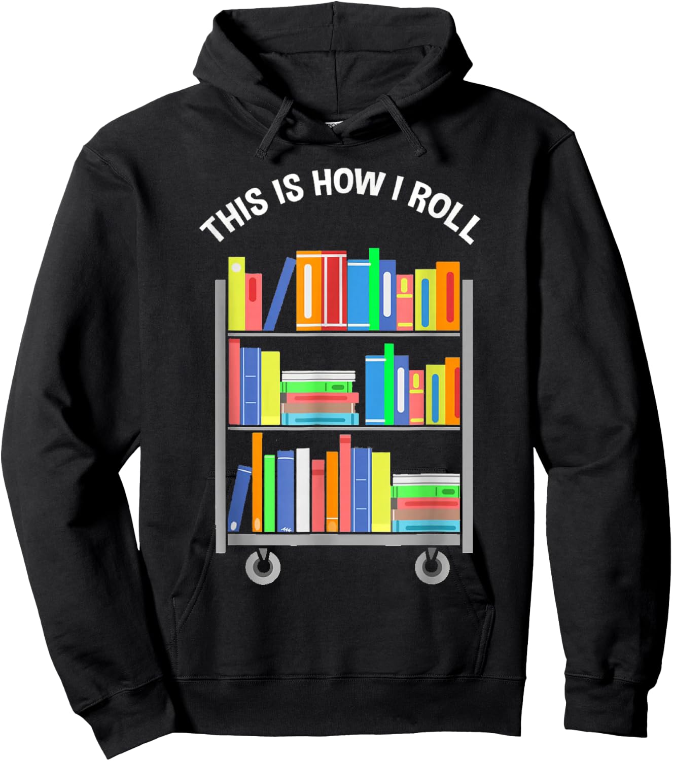 This is how I roll - National Library Workers Day Hoodie - Hoodie | Black