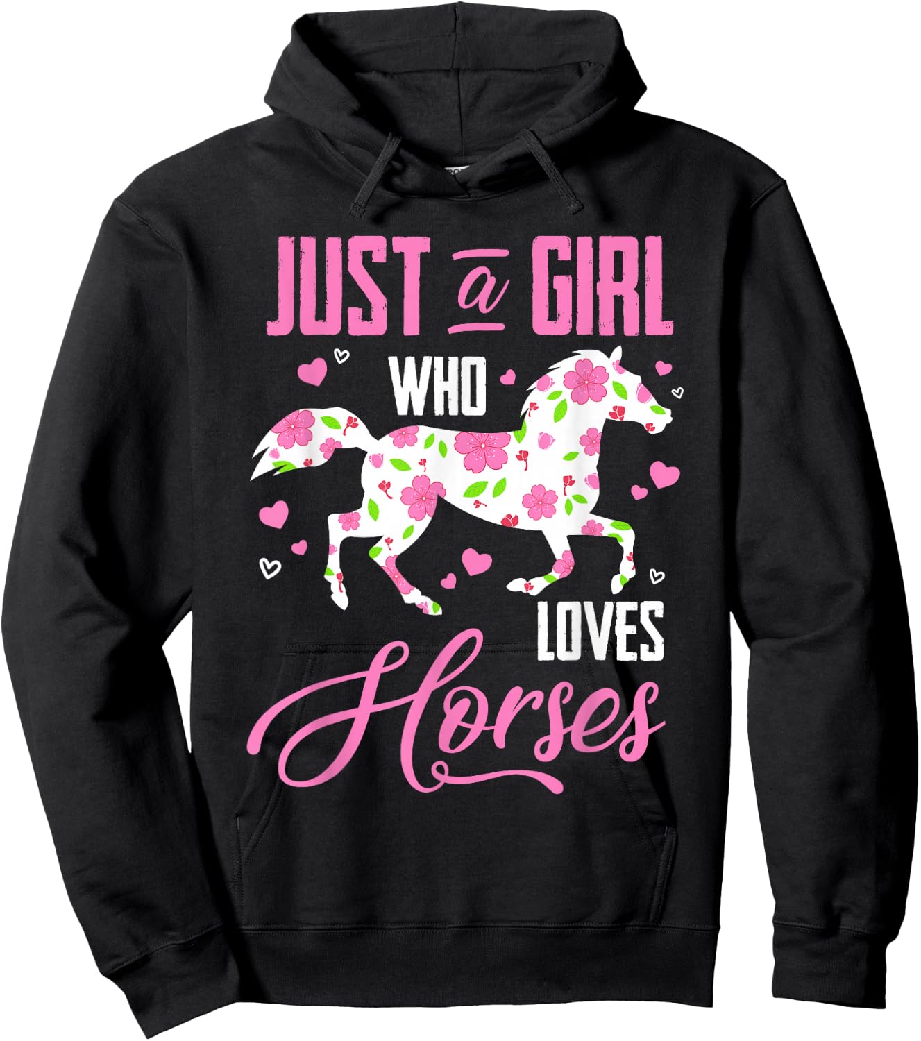 Just A Girl Who Loves Horses Floral Horse Equestrian Quote Hoodie - Hoodie | Black