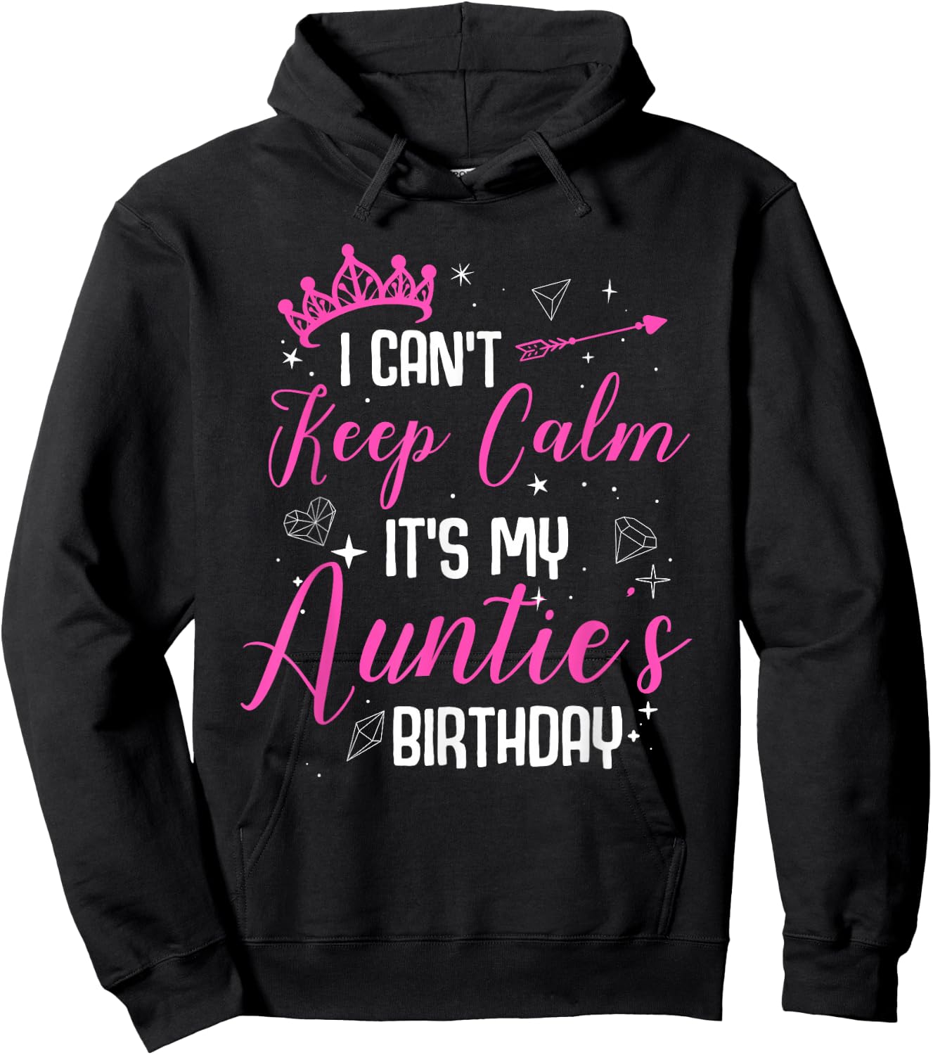 I Can't Keep Calm It's My Auntie's Birthday Hoodie - Hoodie | Black