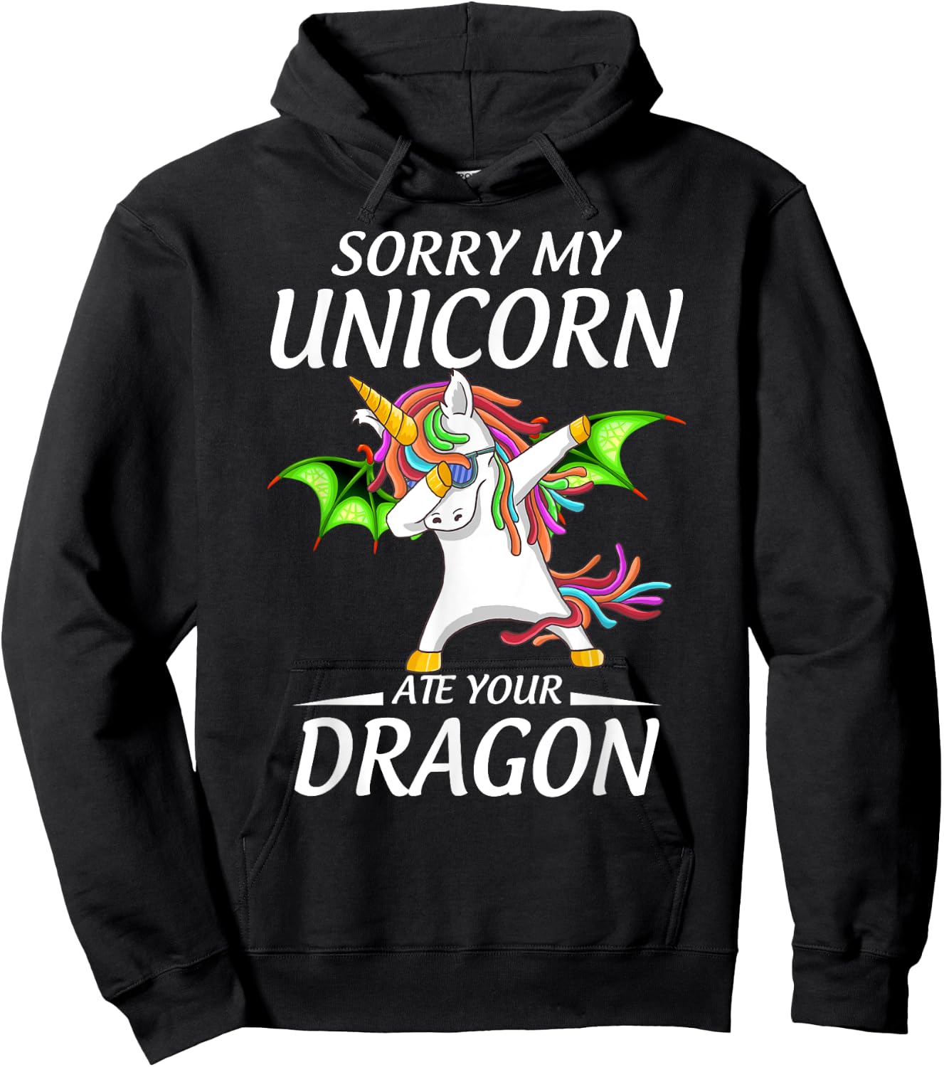 Cute Funny Sorry My Unicorn Ate Your Dragon Hoodie - Hoodie | Black