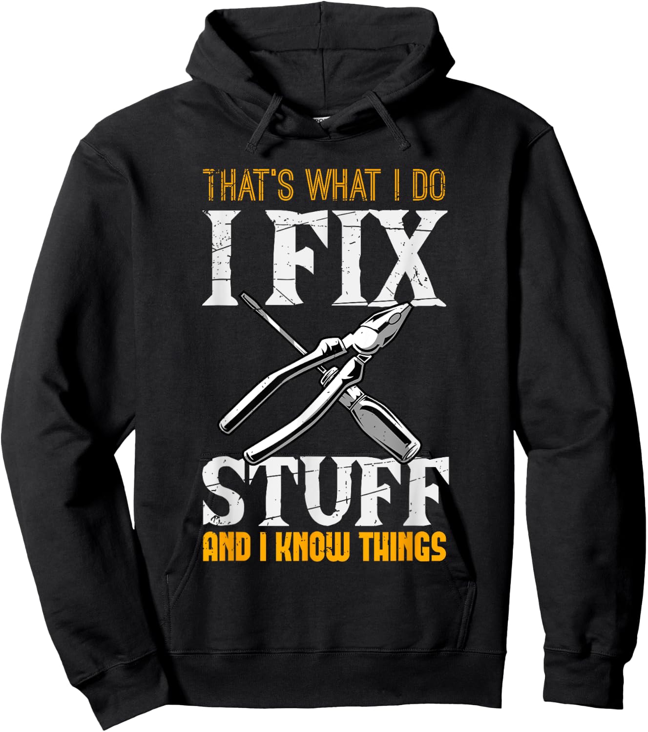 That´s What I do, I Fix Stuff And I Know Things Hoodie - Hoodie | Black