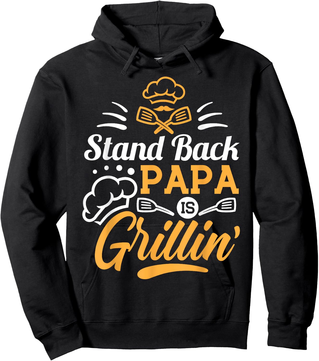 Stand Back Papa Is Grillin - Grill Master Cooking Dad Gift Hoodie - Hoodie | Black