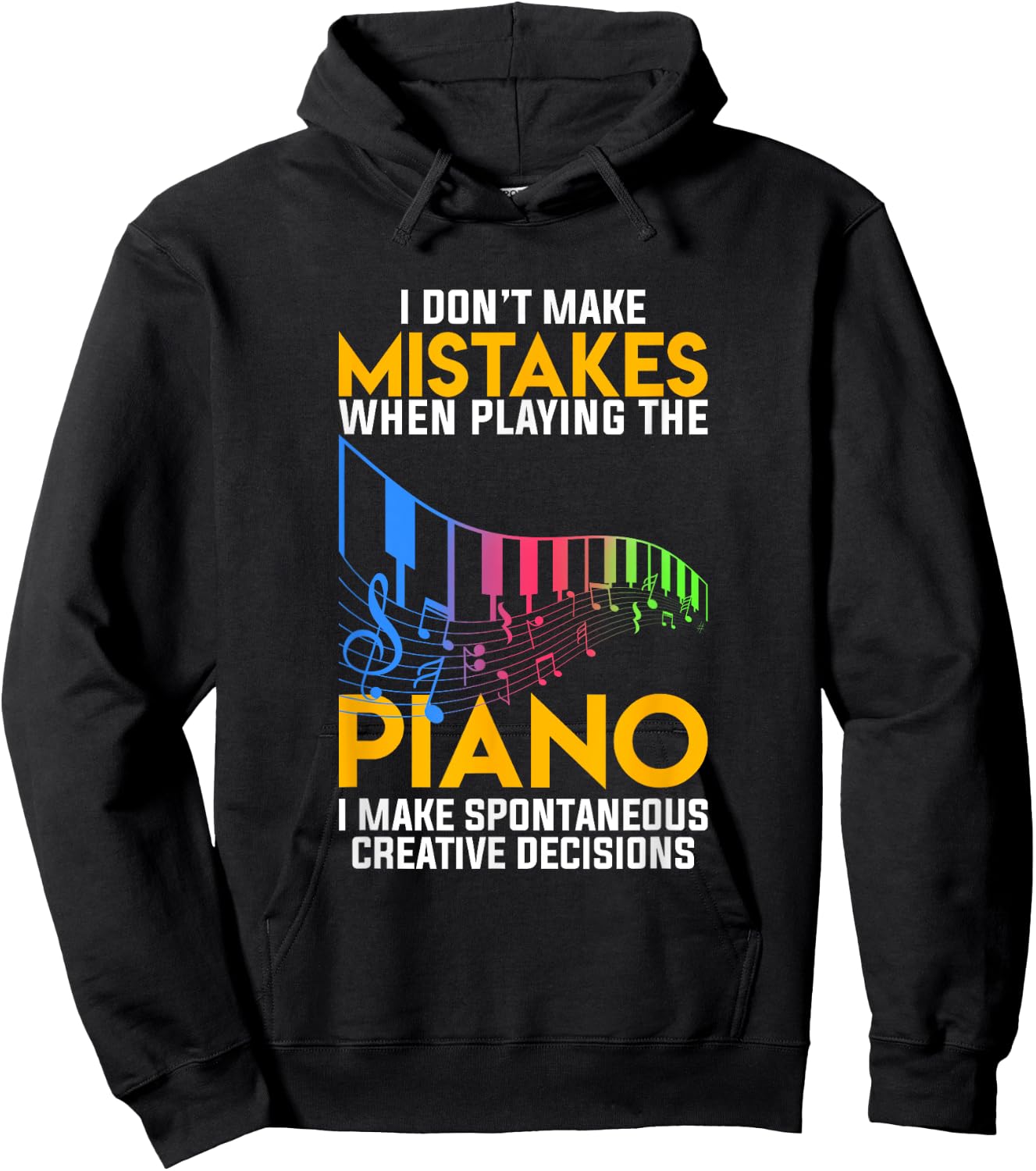 I Dont Make Mistakes When Playing The Piano Hoodie - Hoodie | Black