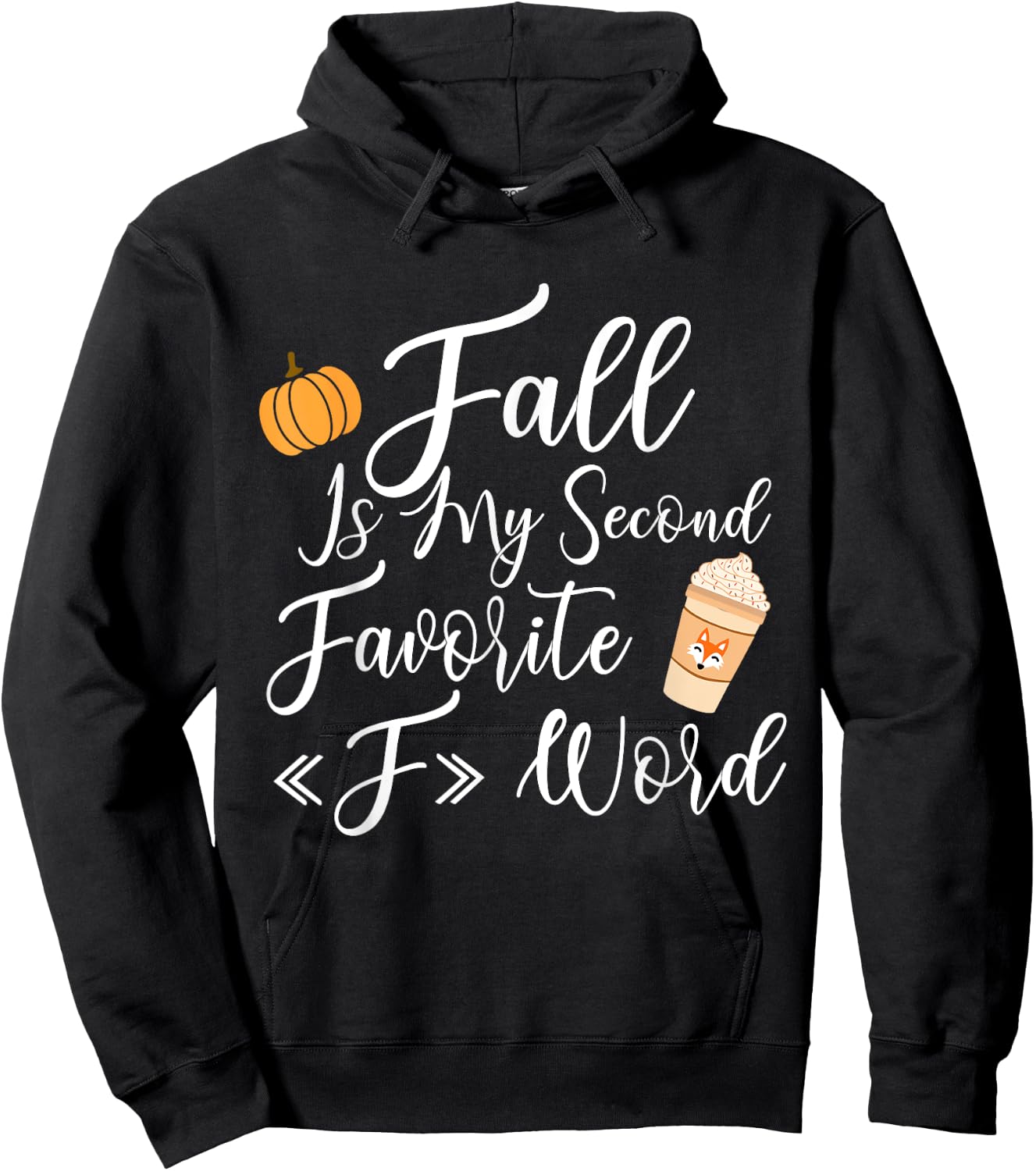 Fall Is My Second Favorite F Word Women Man Hoodie - Hoodie | Black
