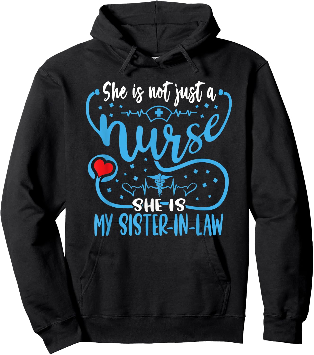 My Sister-In-Law Is A Nurse Proud Nurse's Family CNA RN LPN Hoodie - Hoodie | Black