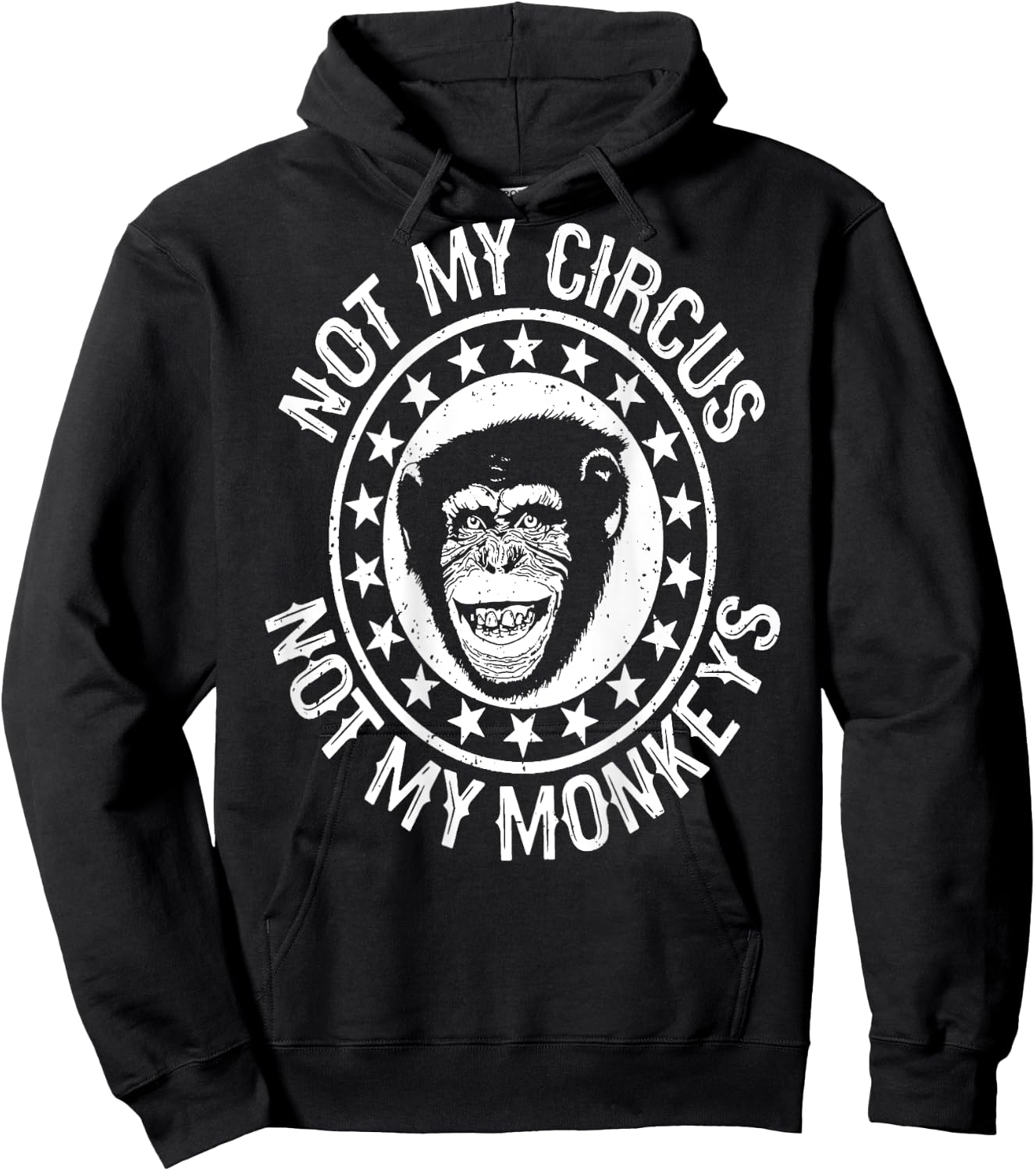 On Back Not My Circus Not my Monkeys Hoodie - Hoodie | Black