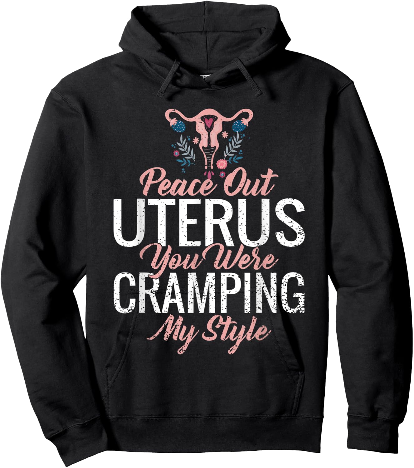 Funny Cute Hysterectomy My Uterus Was Cramping My Style Hoodie - Hoodie | Black