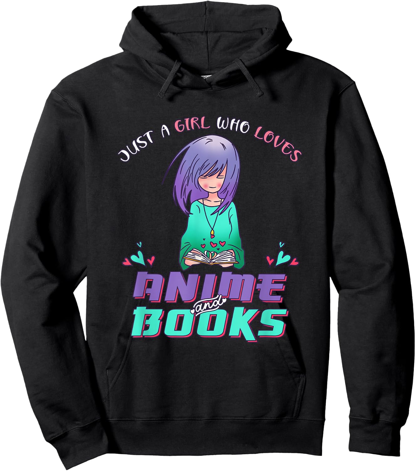 Just a Girl who Loves Anime and Reading Books Hoodie - Hoodie | Black