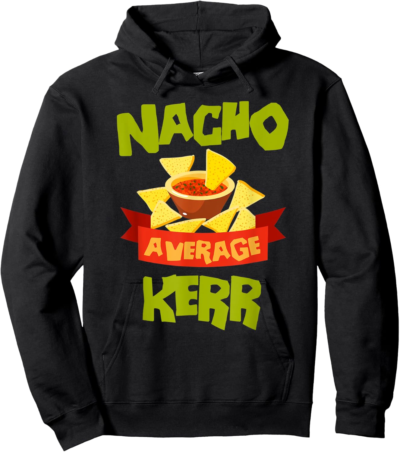 NACHO AVERAGE KERR Funny Birthday Personalized Surname Hoodie - Hoodie | Black