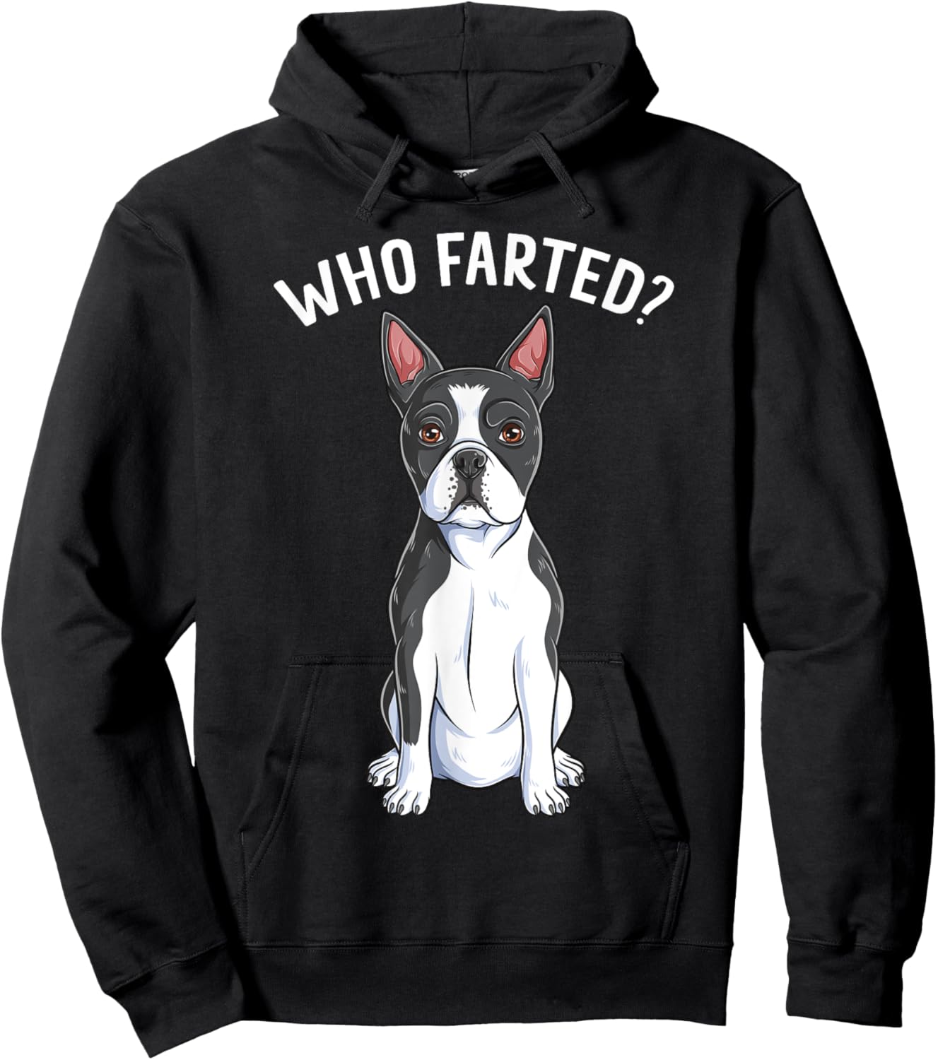 Boston Terrier Who Farted Humor Gag Funny Bostie Dog Lover Men Women Girls Kids Hoodie - Hoodie | Black