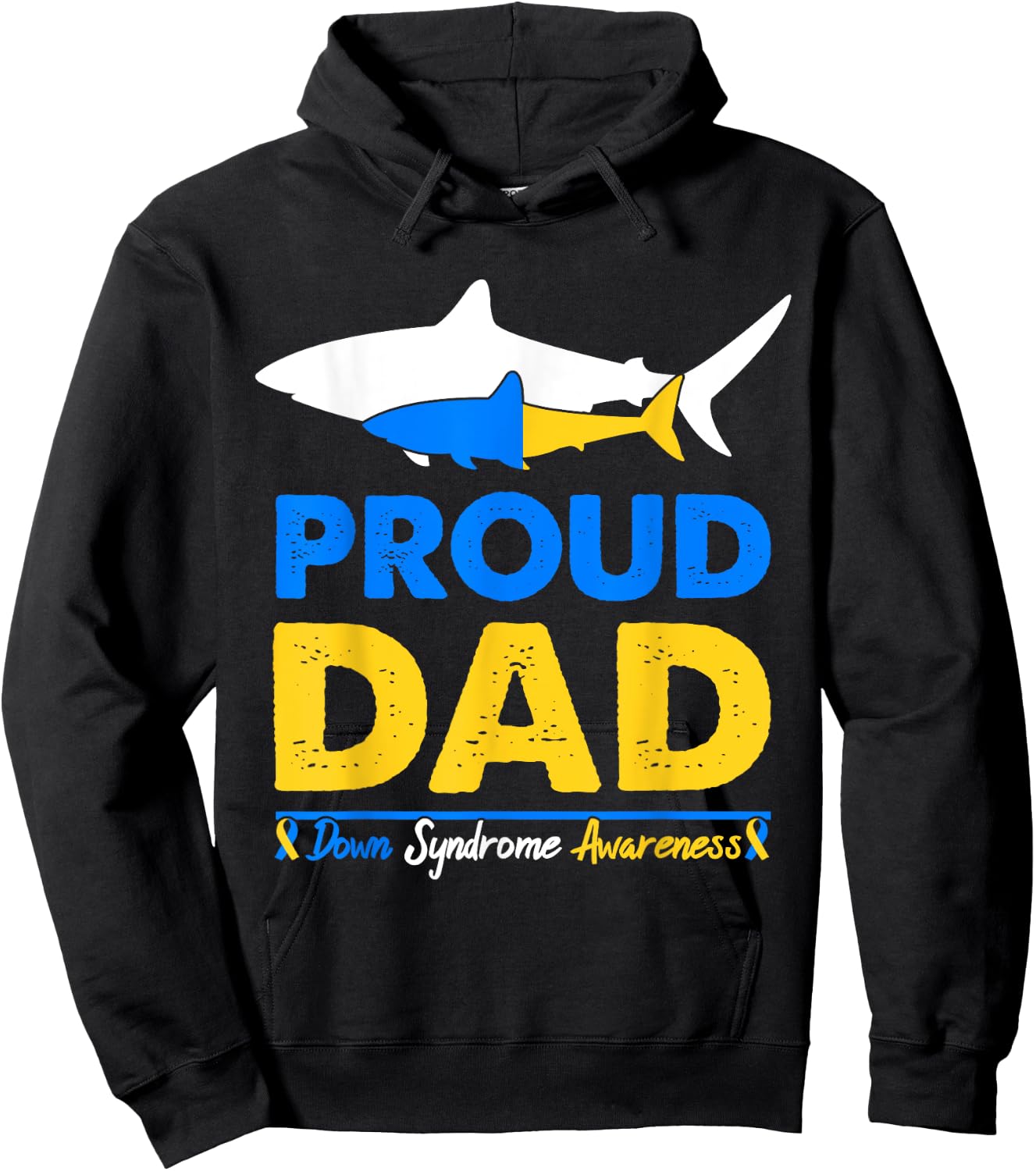 Proud Dad Papa World Down Syndrome Awareness Day Shark T21 Hoodie - Hoodie | Black