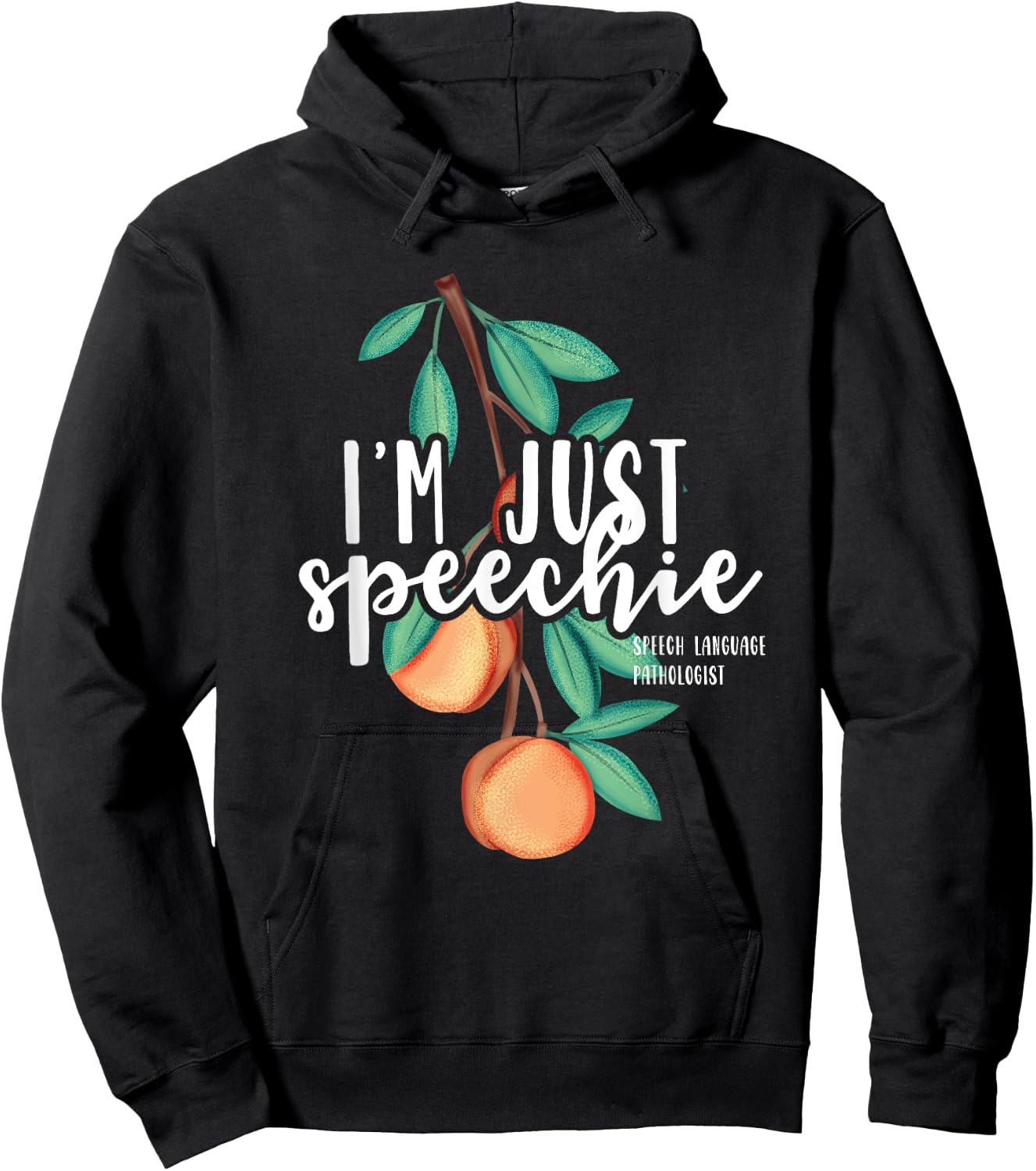 I Am Just Speechie Speech Language Therapy Pathology Gift Hoodie - Hoodie | Black