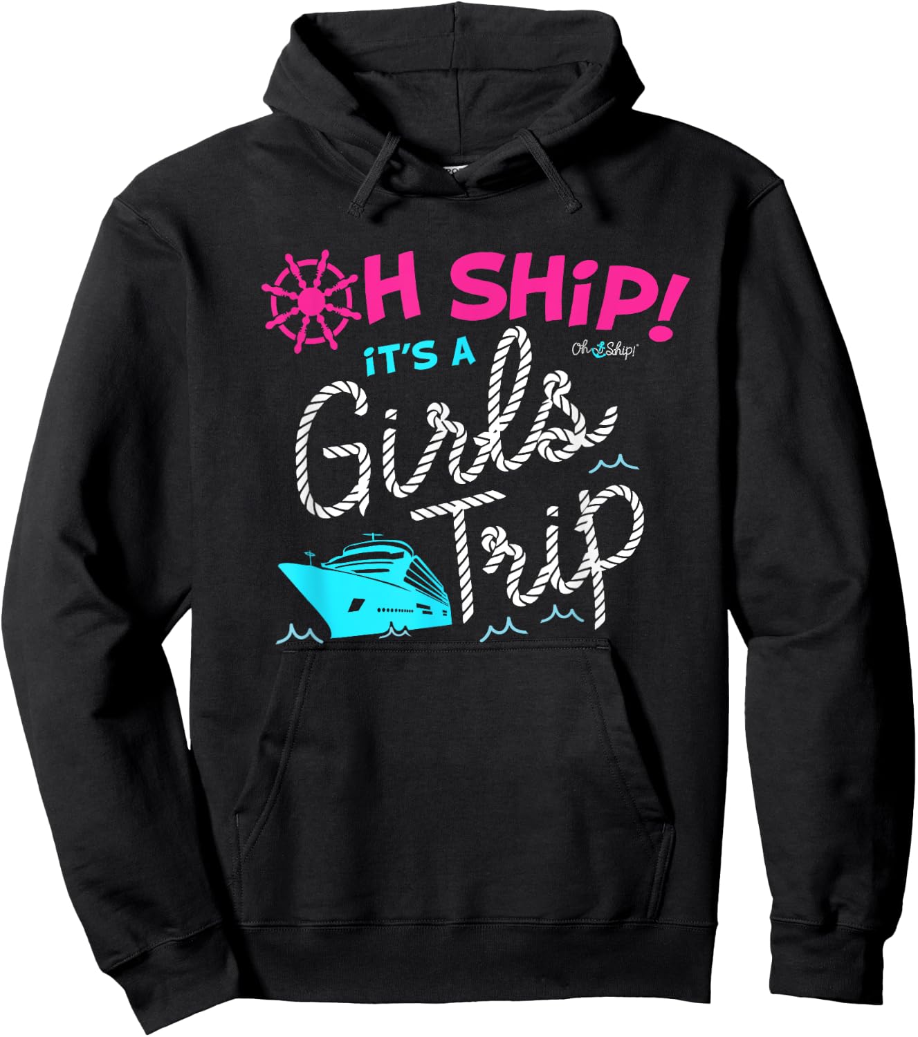 Oh Ship It's a Girls Trip Cruise Hoodie - Hoodie | Black