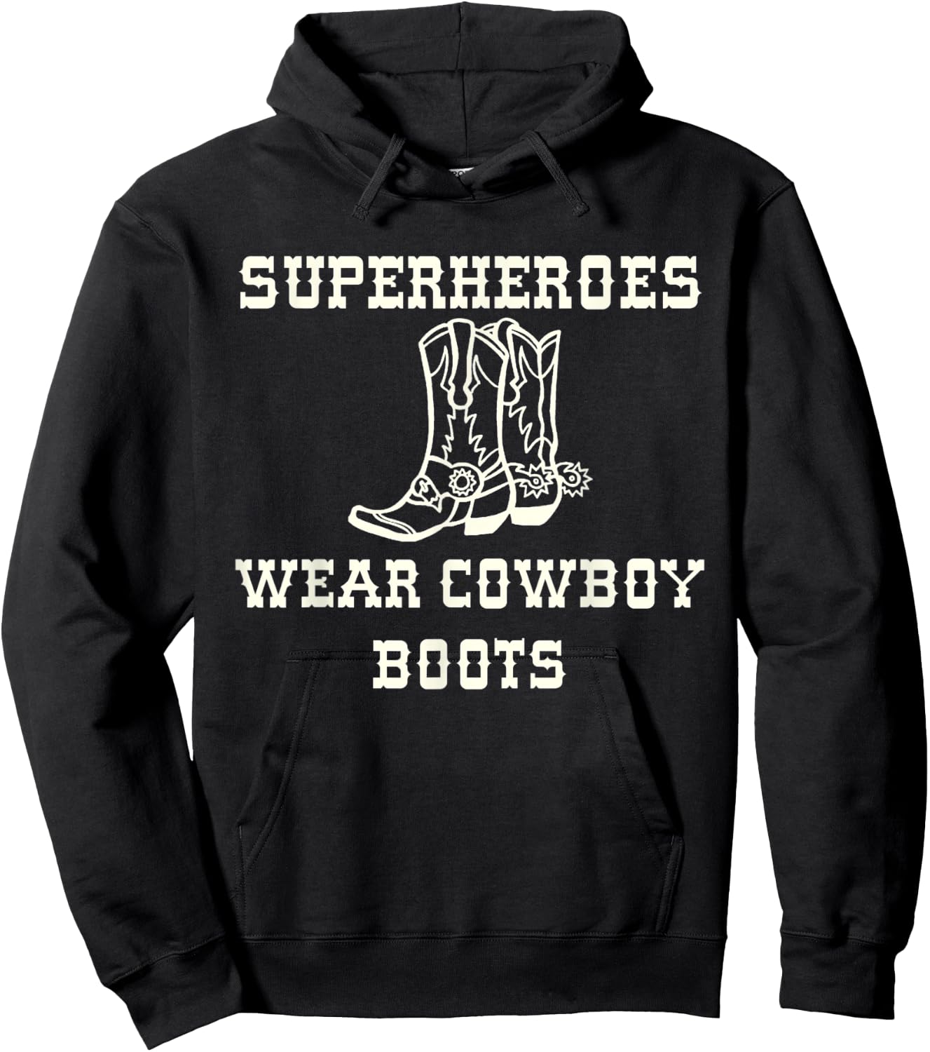 Superheroes Wear Cowboy Boots Hoodie - Hoodie | Black