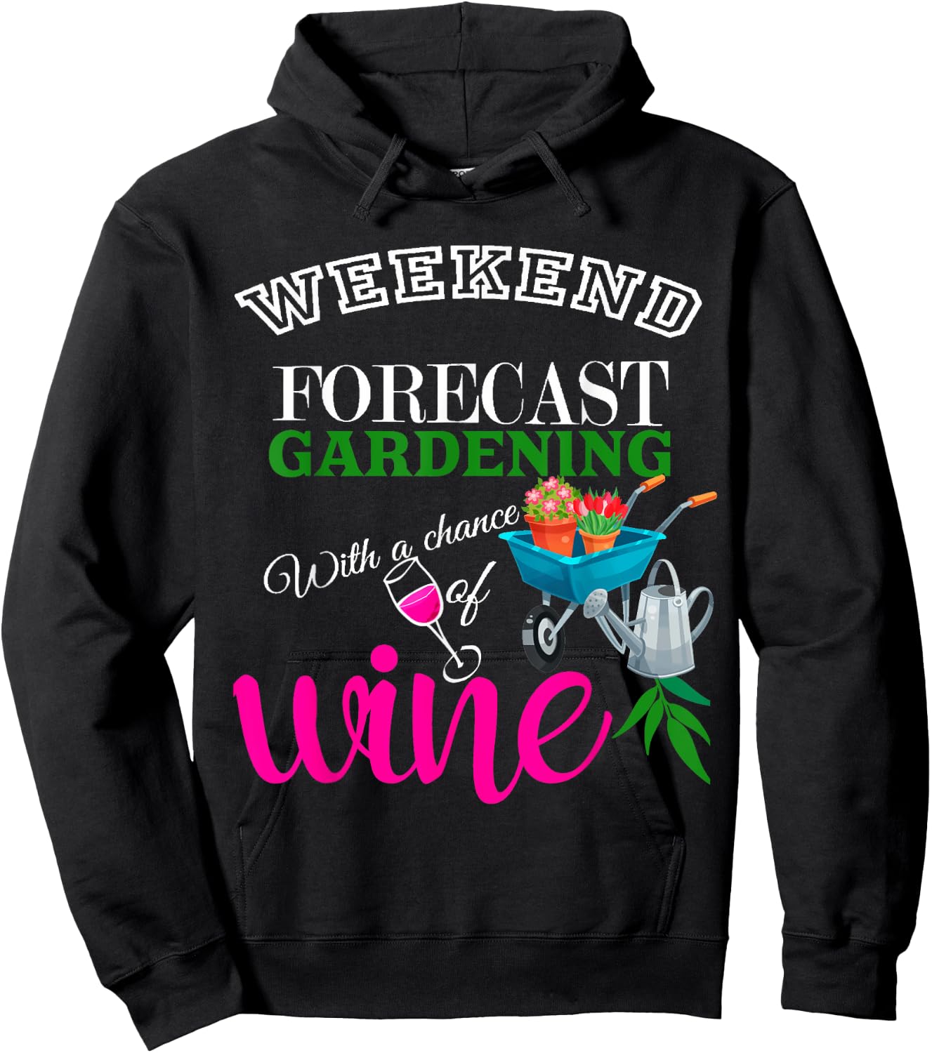 Weekend Forecast Gardening with Chance of Wine Garden Lover Hoodie - Hoodie | Black