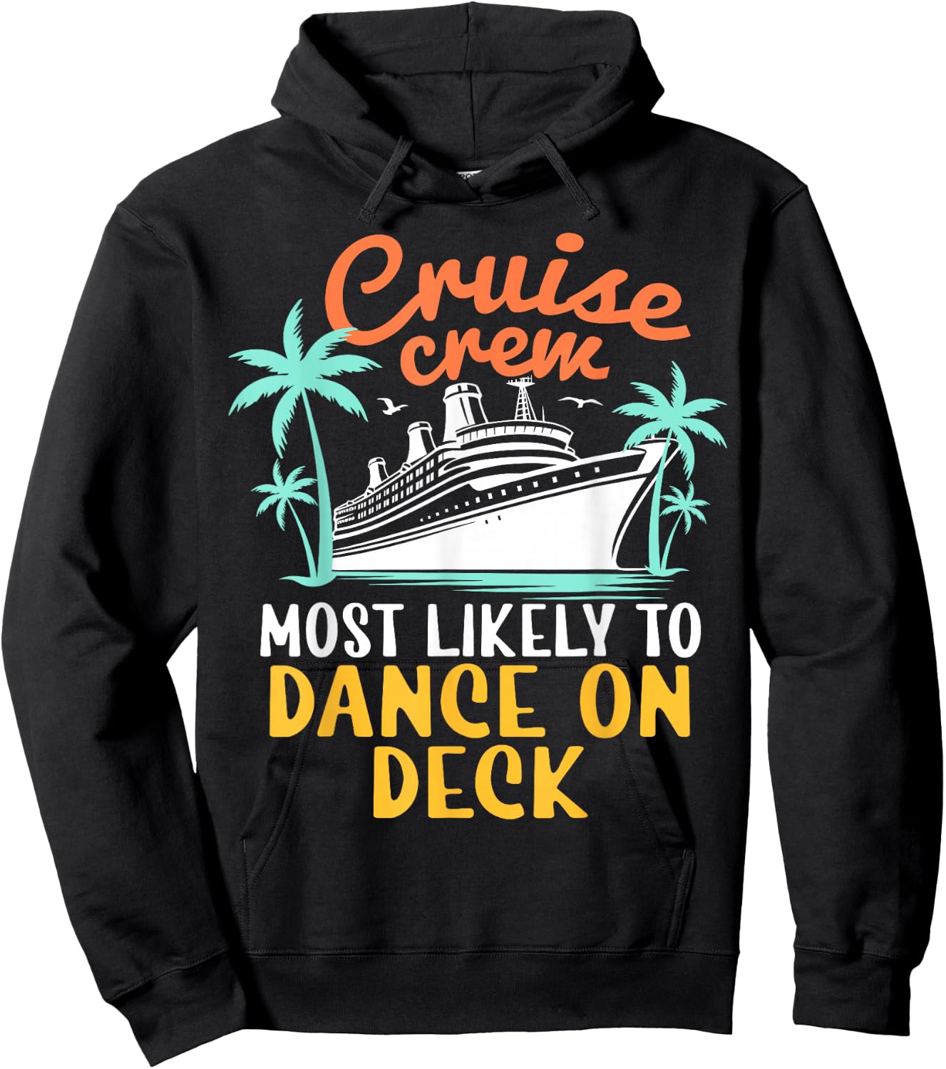 Cruise Crew Most Likely To Dance On Deck Family Cruise 2024 Hoodie - Hoodie | Black