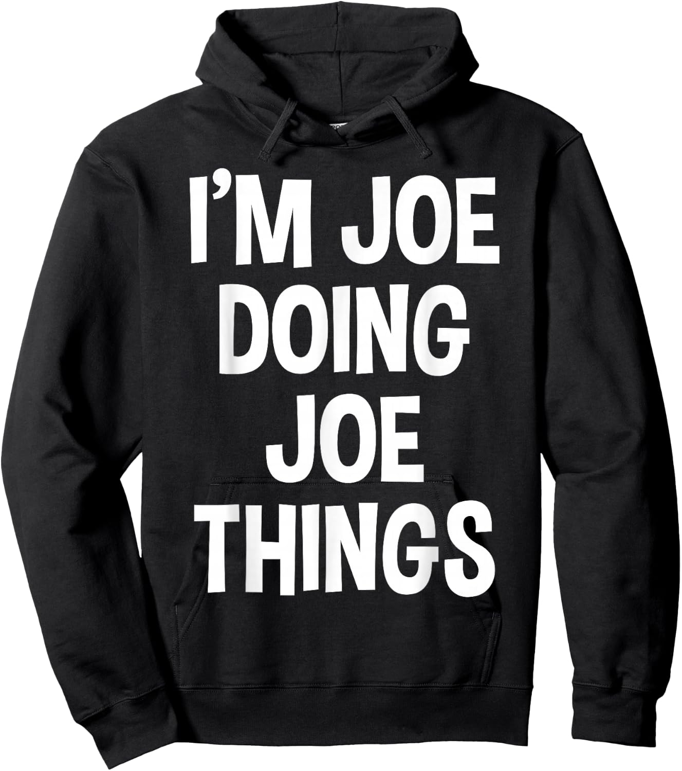 I'm Joe Doing Joe Things Funny Saying Hoodie - Hoodie | Black