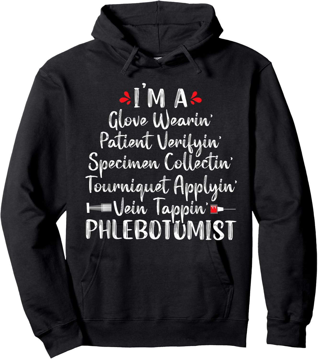Phlebotomist Phlebotomy Technician Funny Nurse Clinical Hoodie - Hoodie | Black