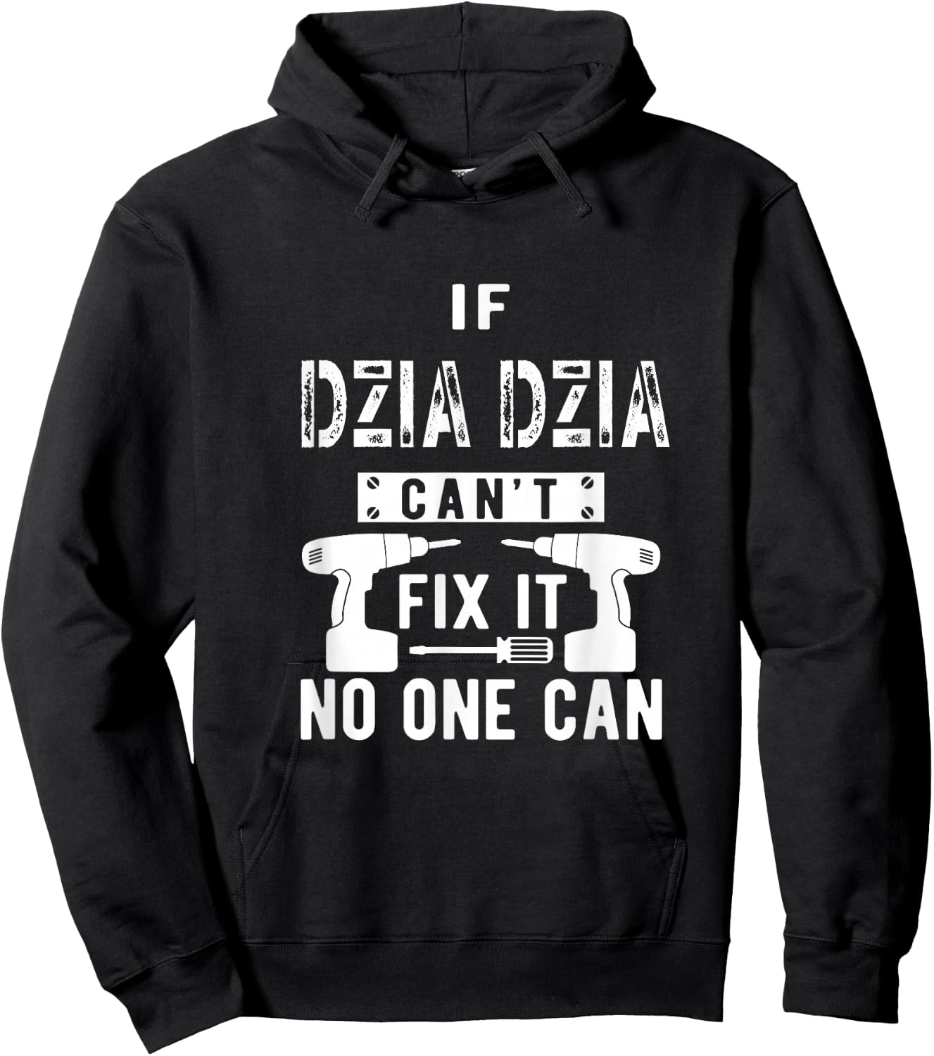 If Dzia Dzia Can't Fix It No One Can Poland Polish Grandpa Hoodie - Hoodie | Black