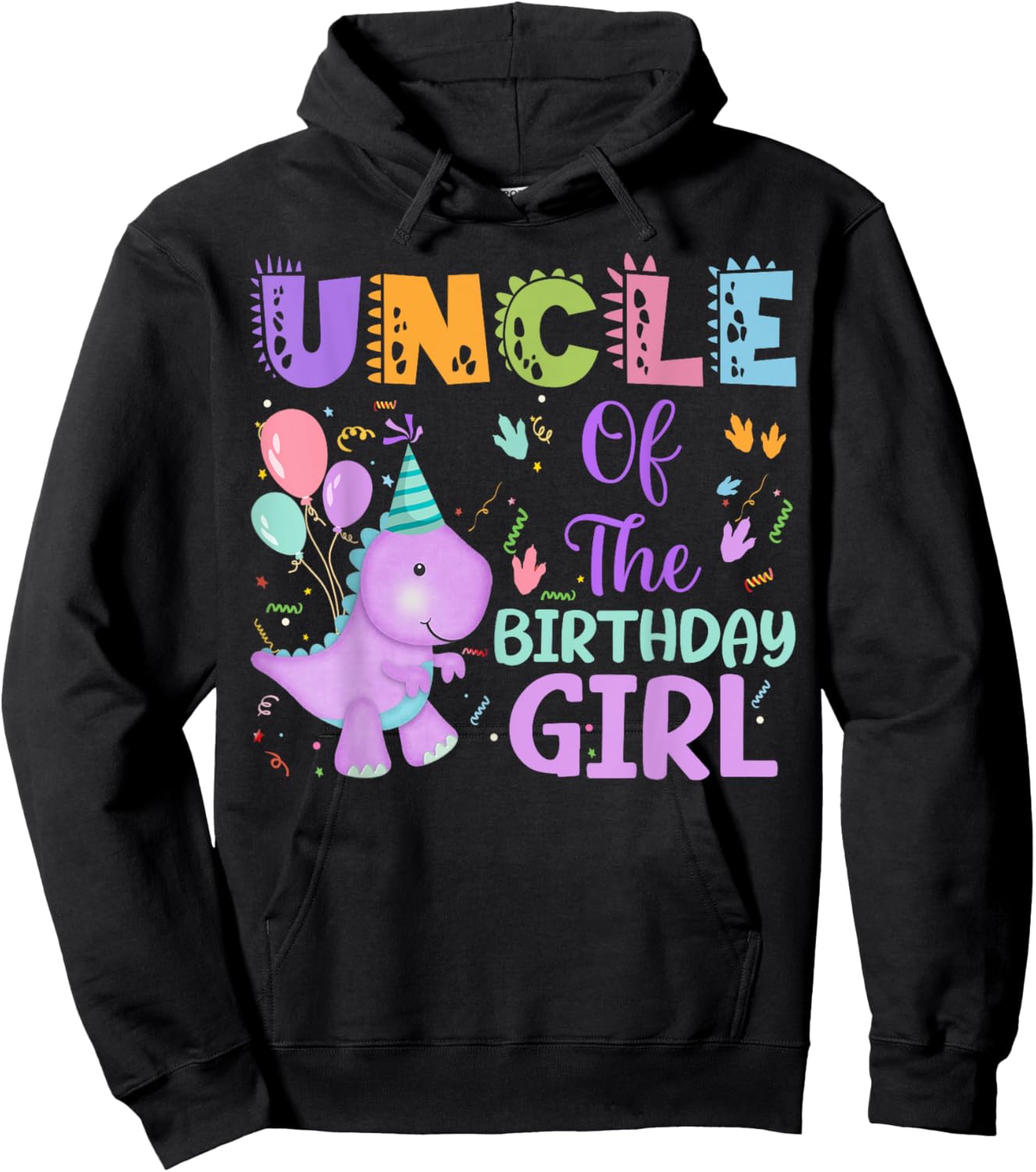Uncle Of The Birthday Girl Dinosaur Saurus Rex Party Hoodie - Hoodie | Black