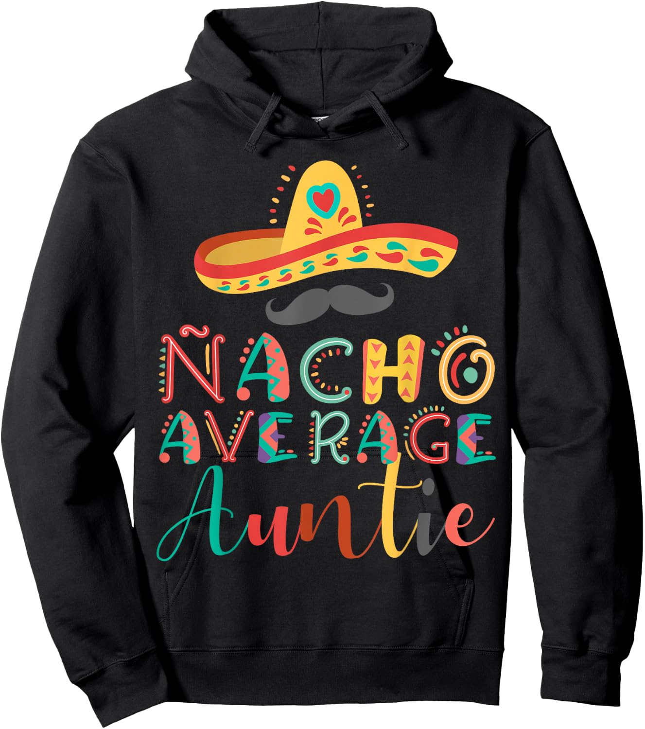Nacho Average Auntie Cinco De Mayo Hoodie - Hoodie | Black