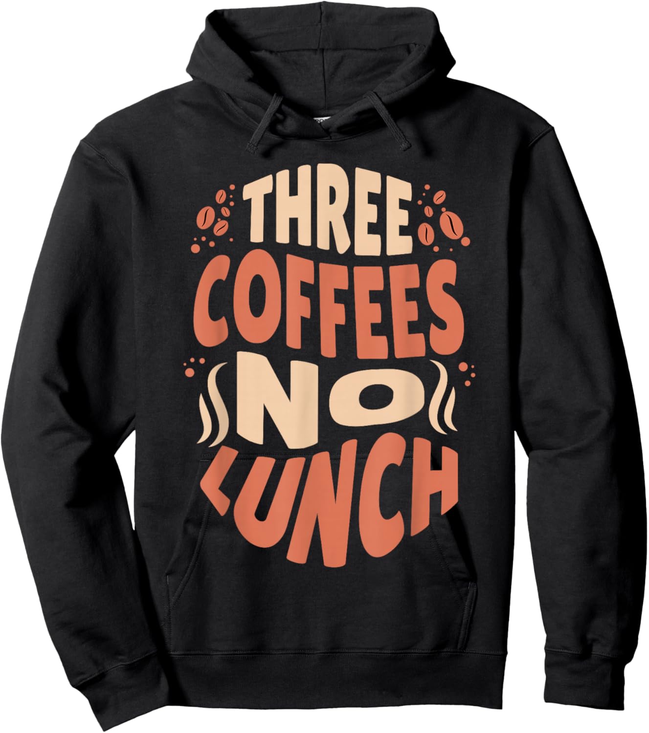 Three Coffees No Lunch Funny Coffee Meme Shirt Hoodie - Hoodie | Black