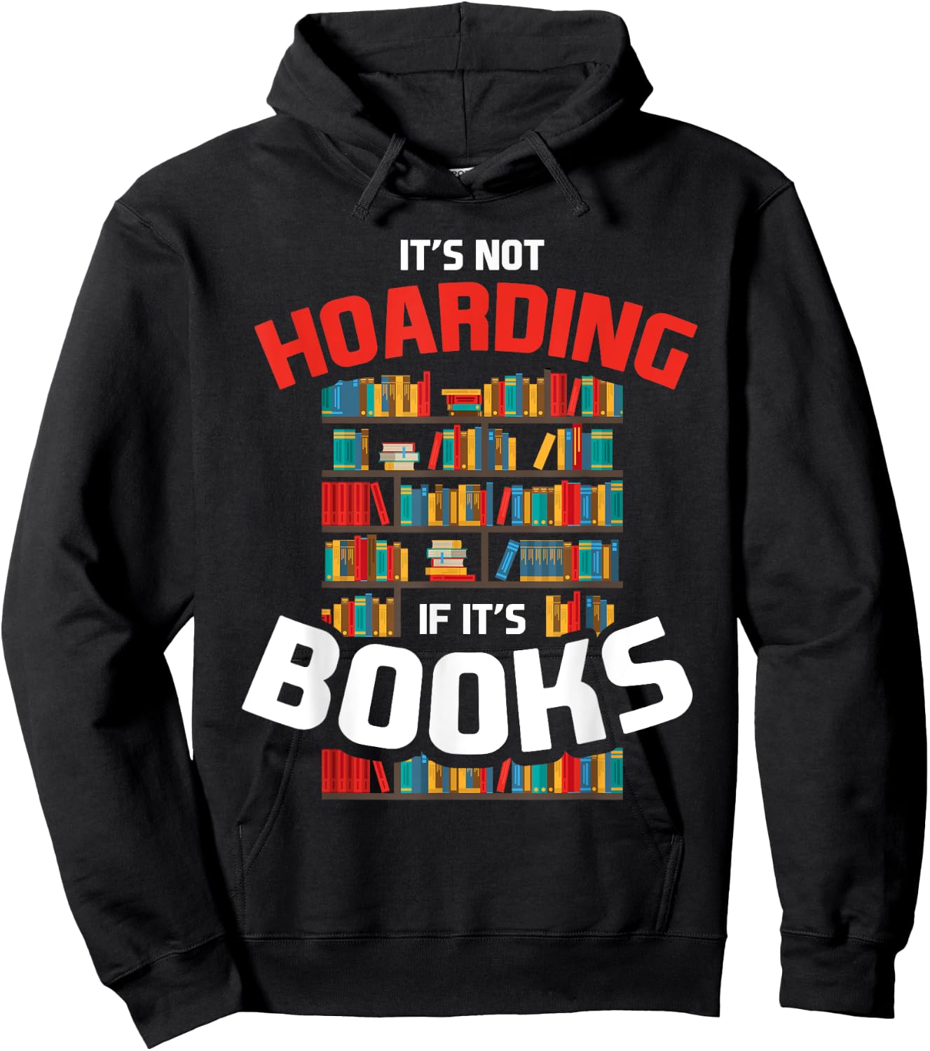 Its Not Hoarding If Its Books Hoodie - Hoodie | Black