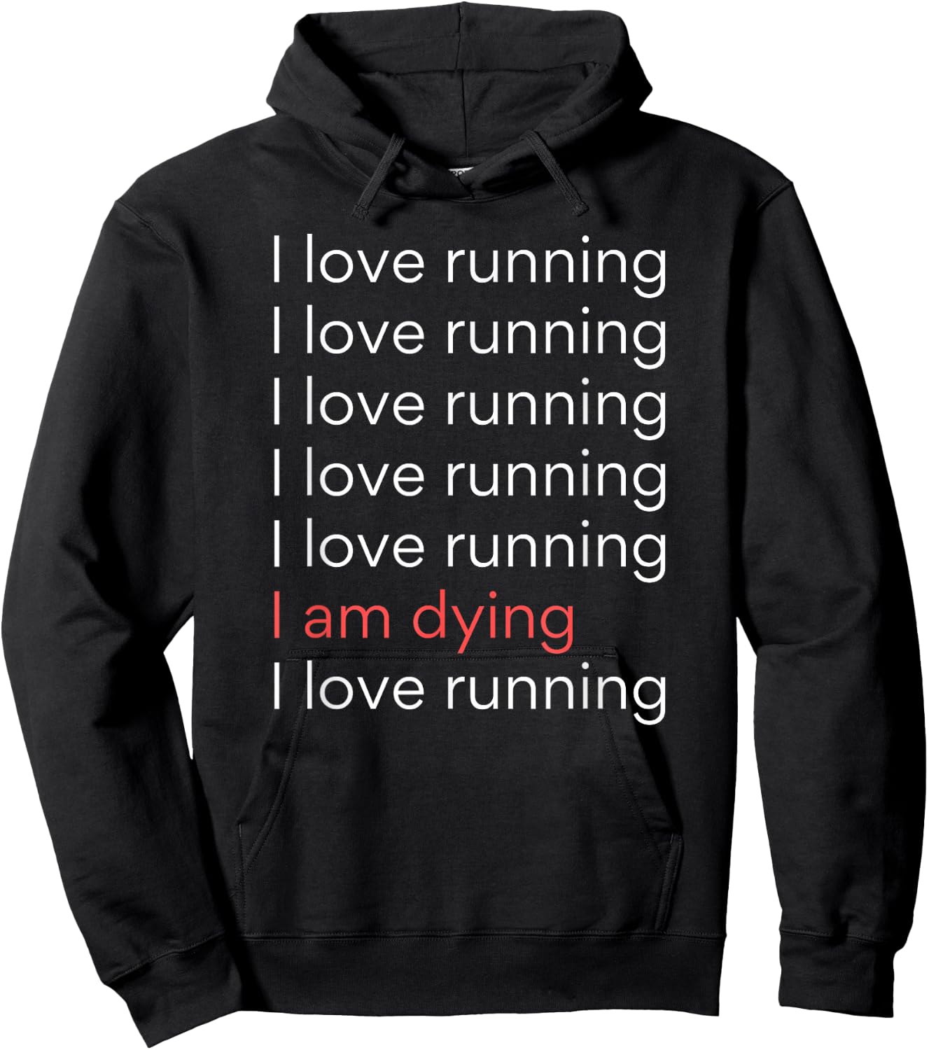 I Love Running I am Dying Funny Running Marathon Hoodie - Hoodie | Black