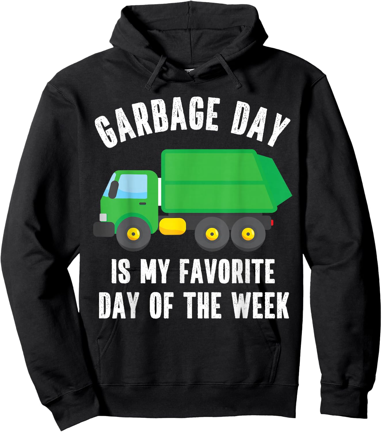 Garbage Day is my Favorite Day of the Week Garbage Truck Hoodie - Hoodie | Black
