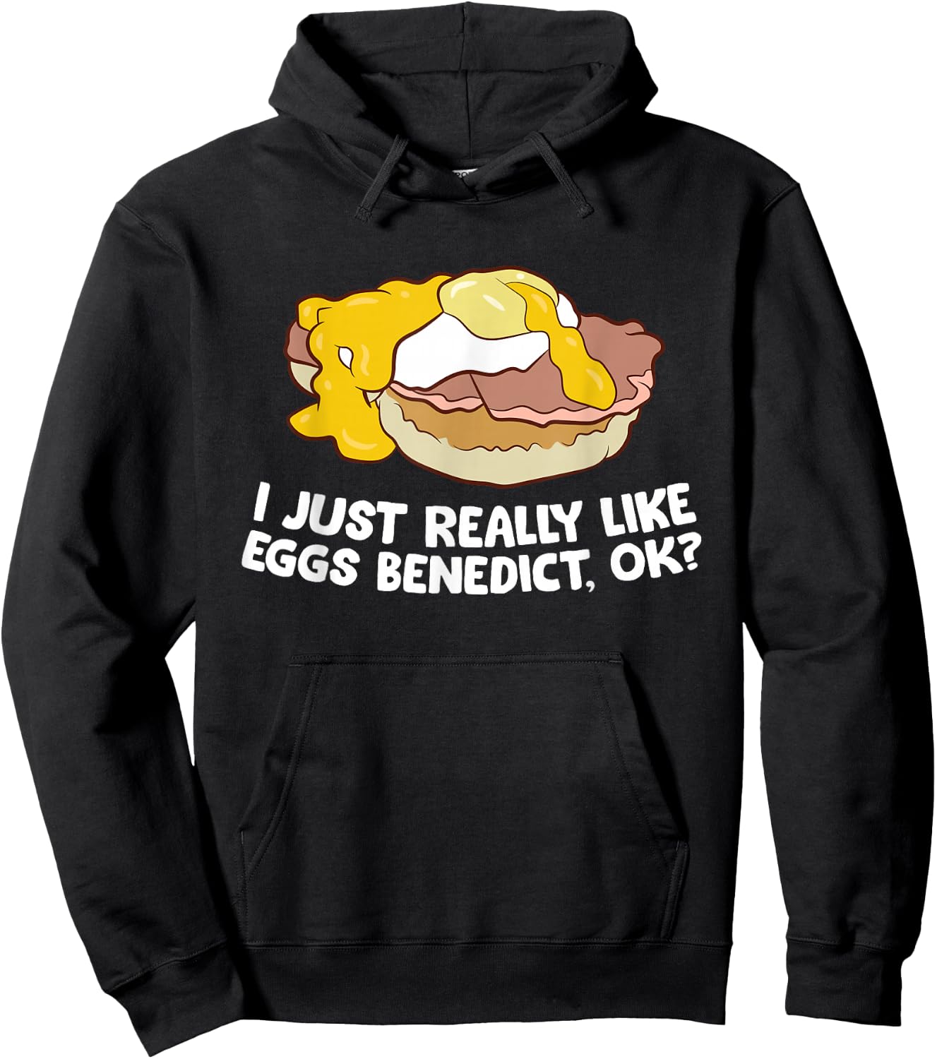 I Just Really Like Eggs Benedict, Ok Love Eggs Benedict Hoodie - Hoodie | Black