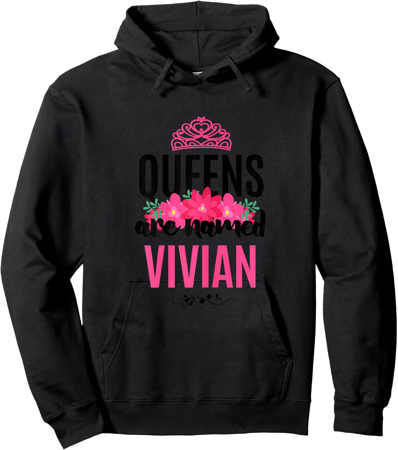 Queens Are Named Vivian Gift Pink Flower Custom Name B-Day Hoodie - Hoodie | Black