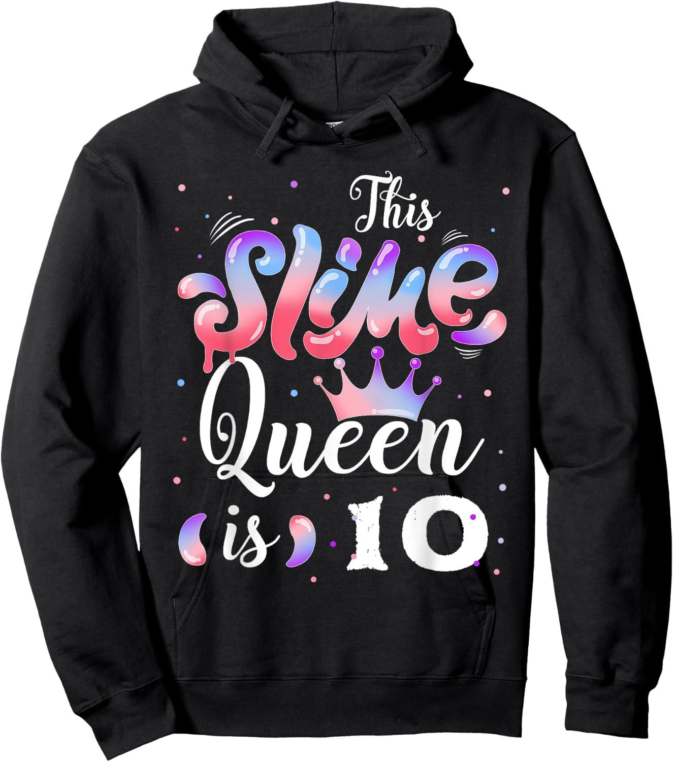 Slime queen 10th birthday - This Slime Queen Is 10 Years Hoodie - Hoodie | Black